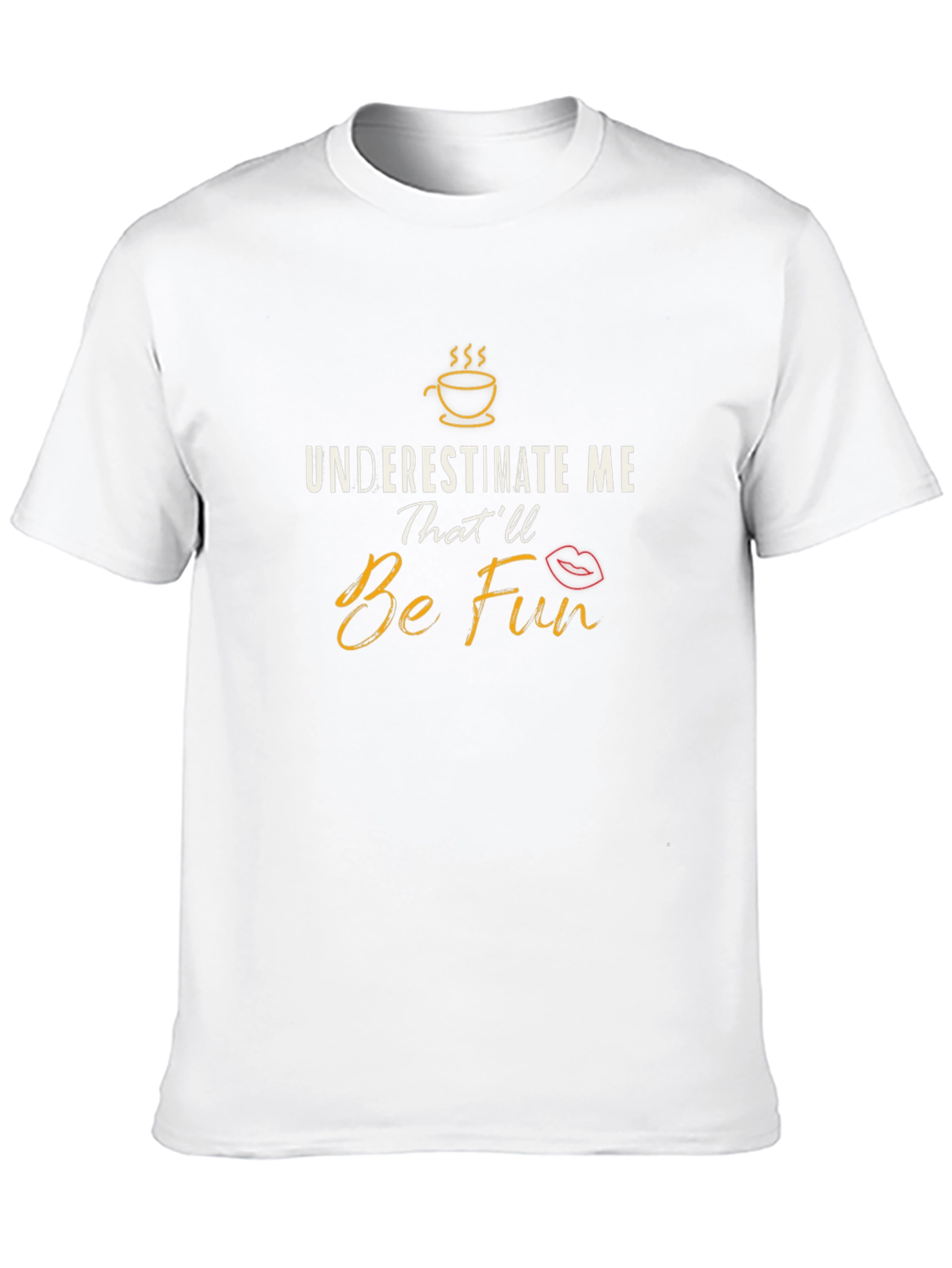 Underestimate Me Thatll Be Fun Black Graphic T-Shirt