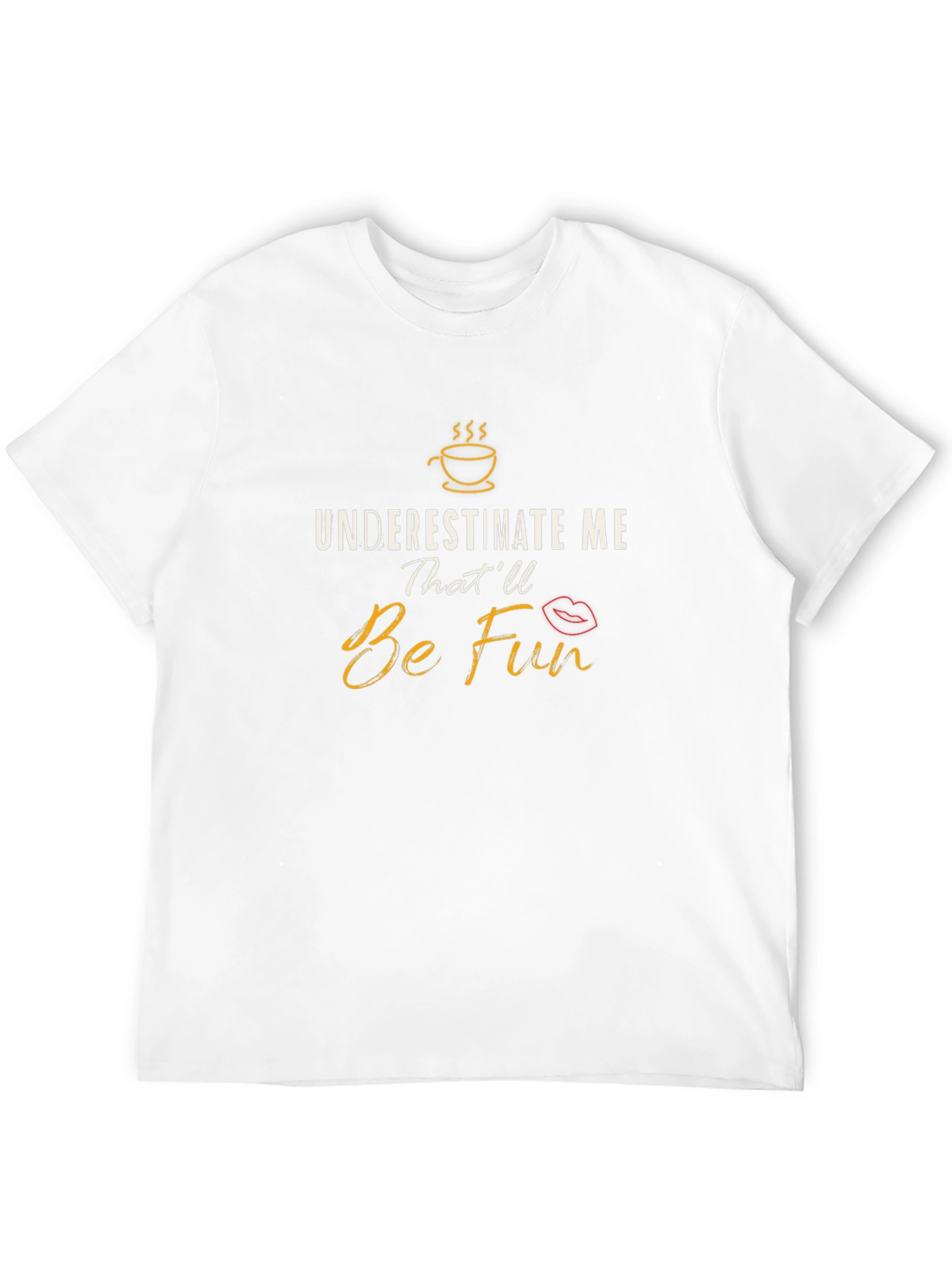 Underestimate Me Thatll Be Fun Black Graphic T-Shirt
