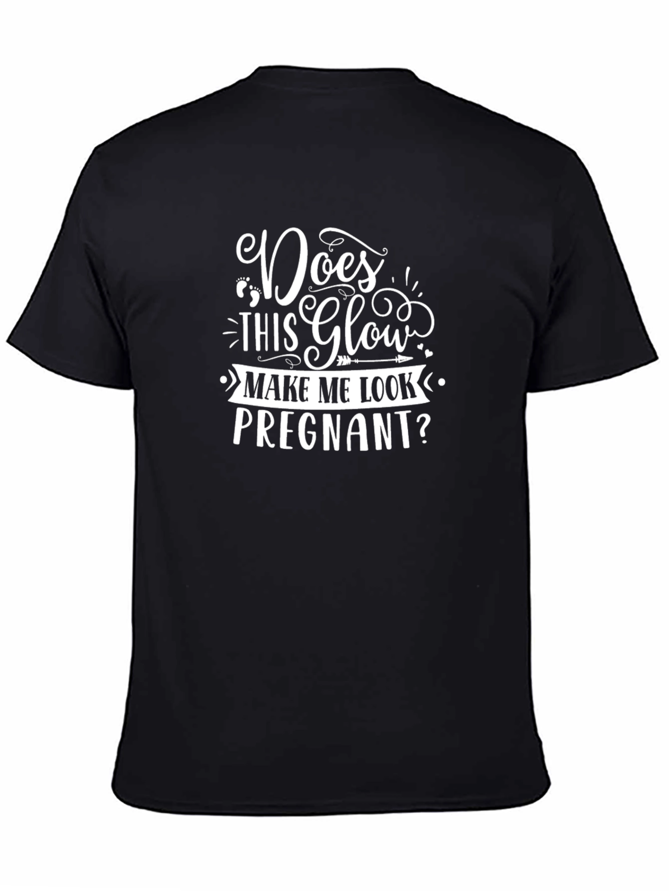 Does This Glow Make Me Look Pregnant? T-Shirt