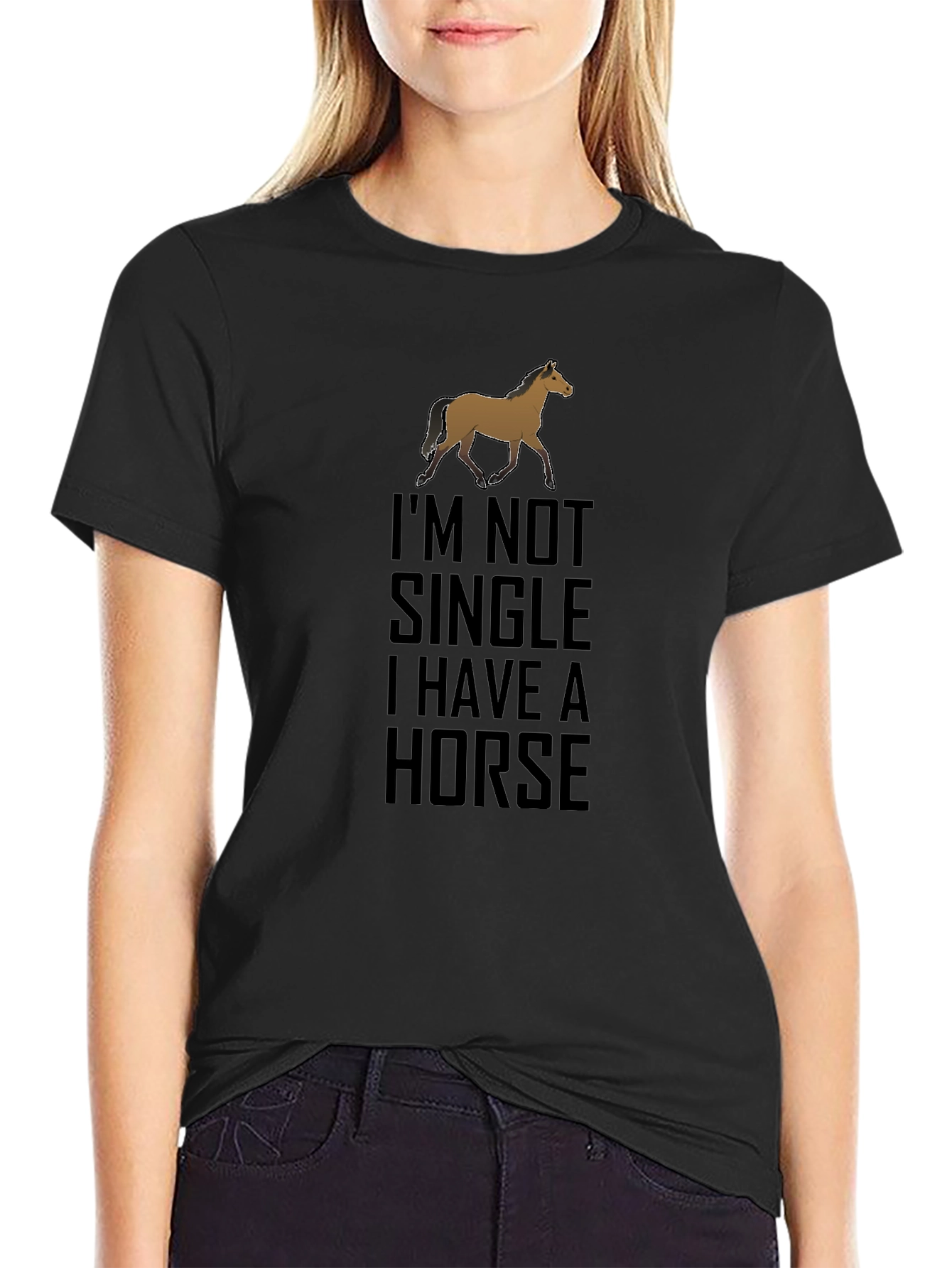 Im Not Single I Have A Horse T-Shirt