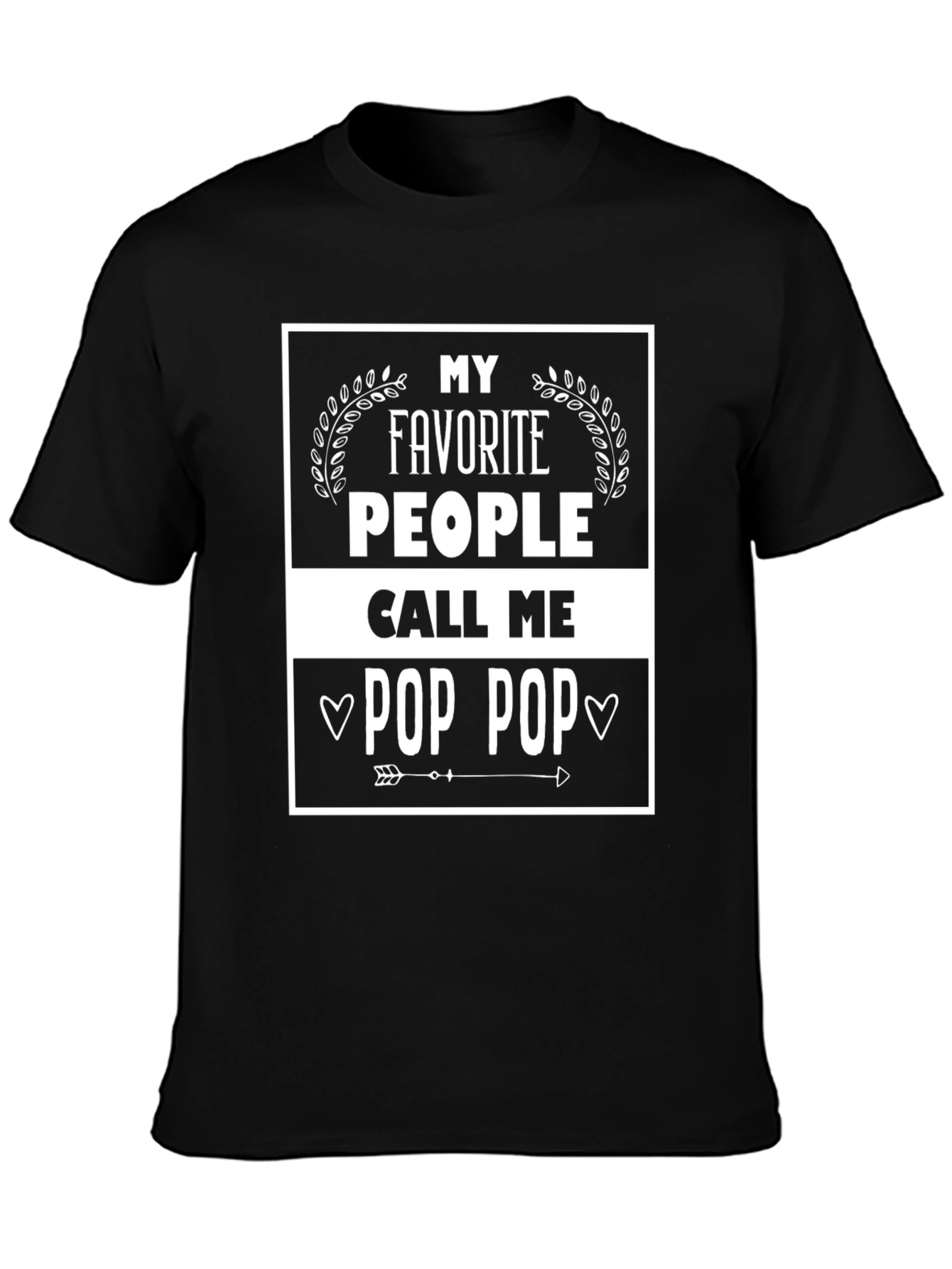 My Favorite People Call Me Pop Pop T-Shirt