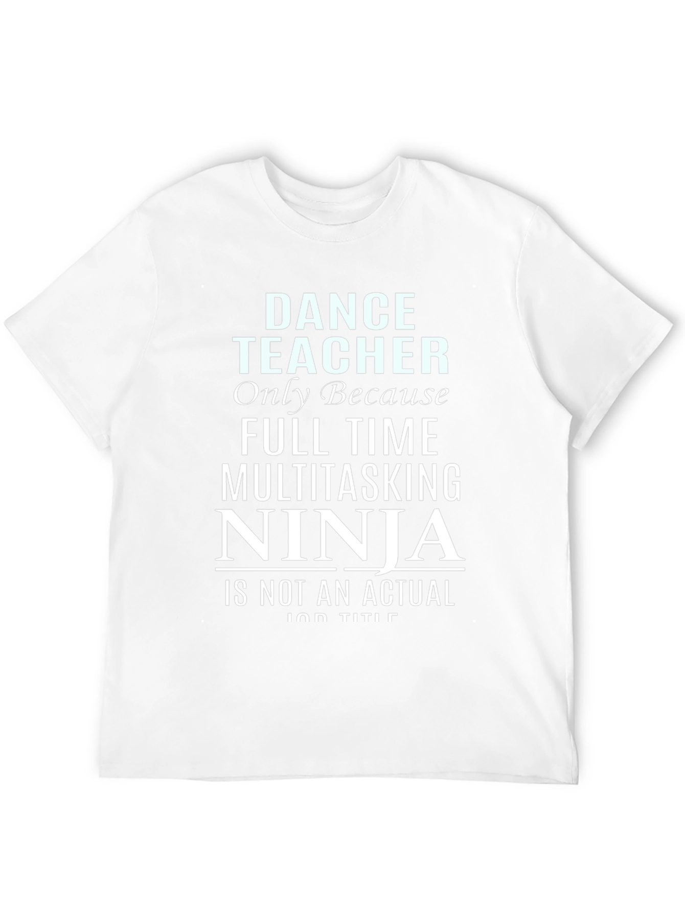 Dance Teacher Ninja Black T-Shirt