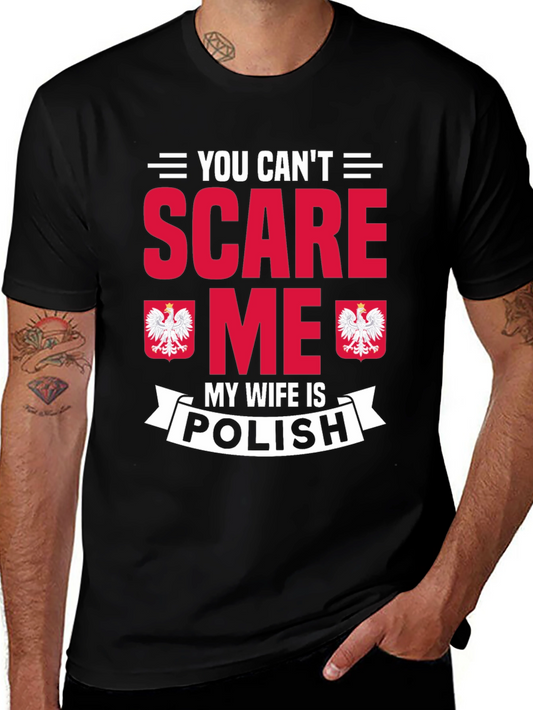 Funny You Cant Scare Me My Wife Is Polish T-Shirt