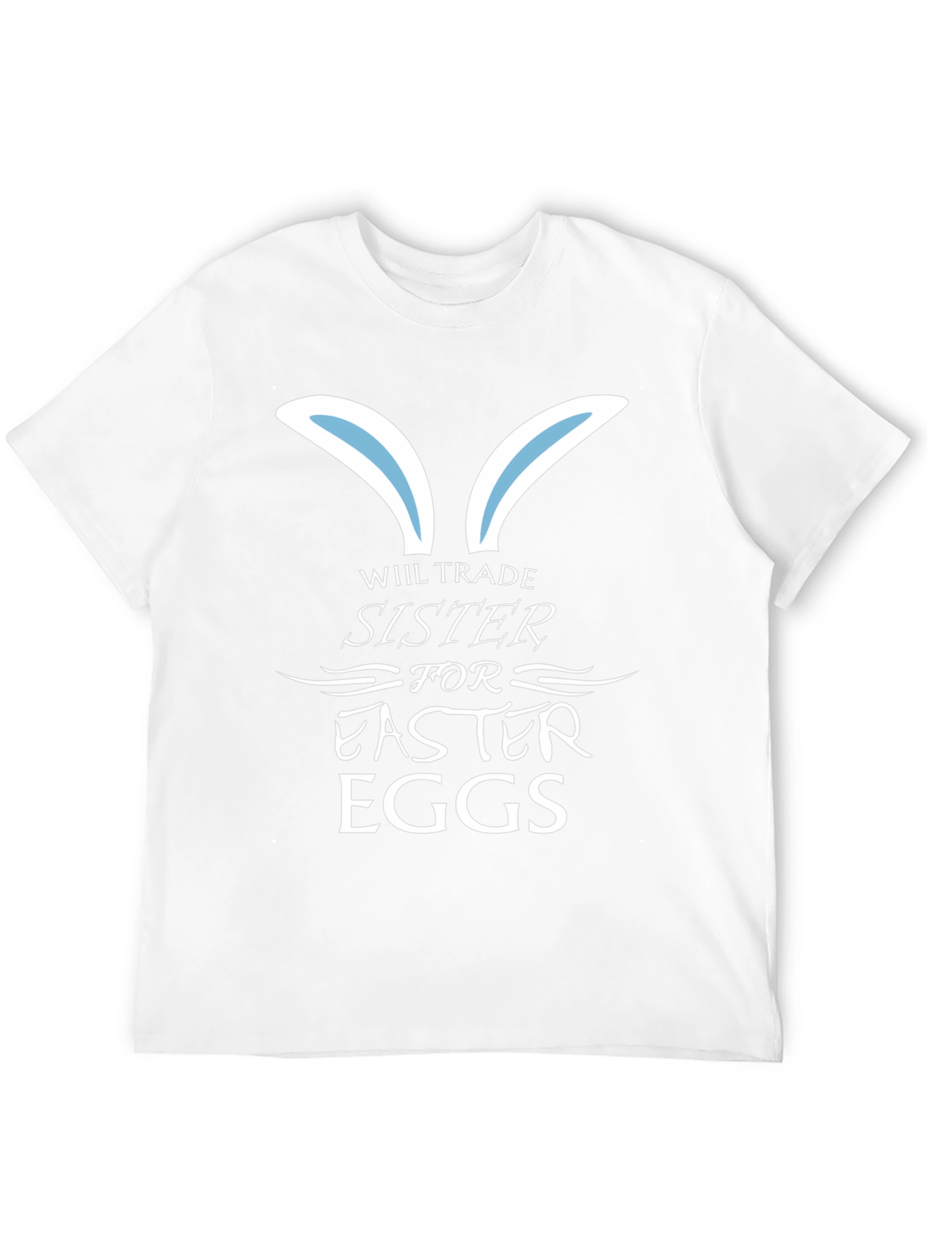 Will Trade Sister For Easter Eggs T-Shirt