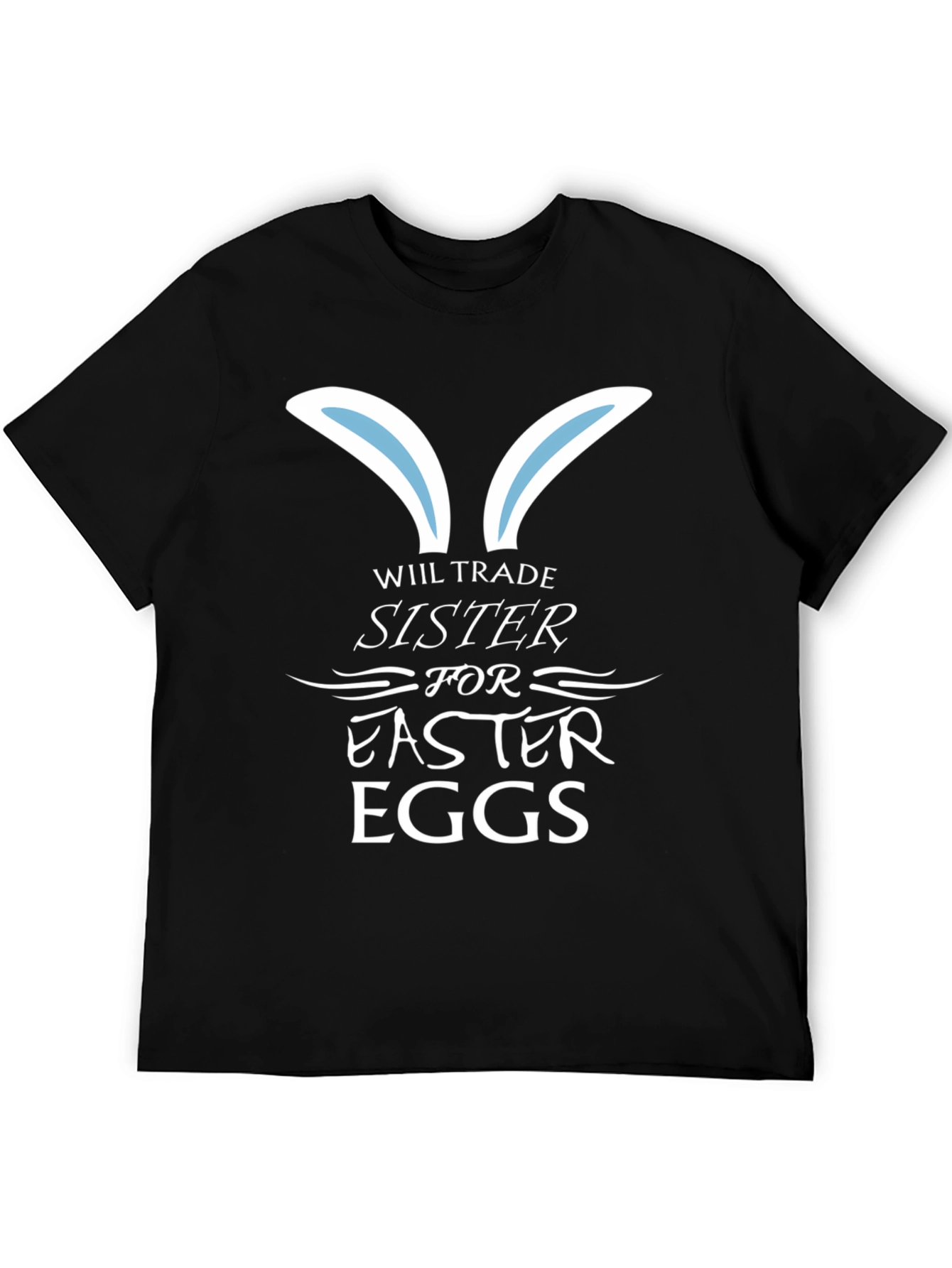 Will Trade Sister For Easter Eggs T-Shirt
