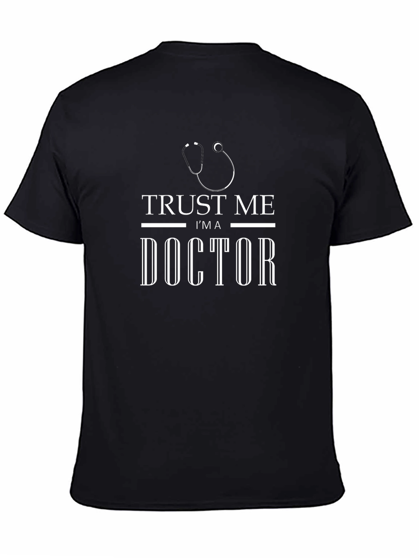 Trust Me Im A Doctor Graphic Tee