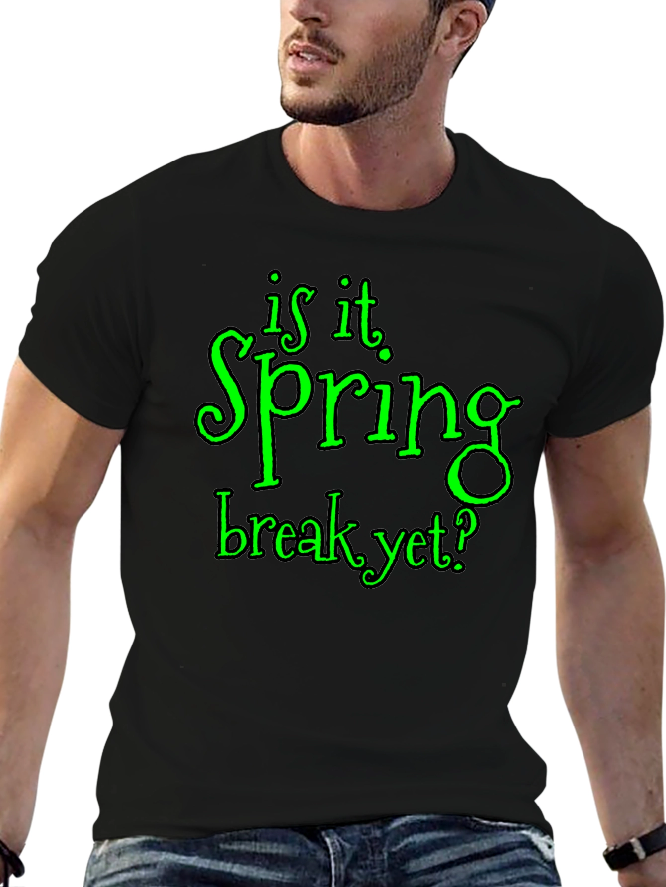 Is It Spring Break Yet? Graphic T-Shirt