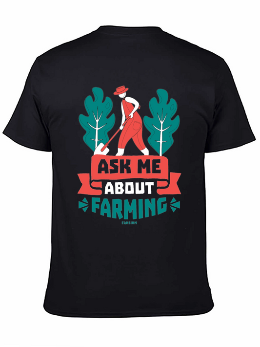Ask Me About Farming Graphic T-Shirt