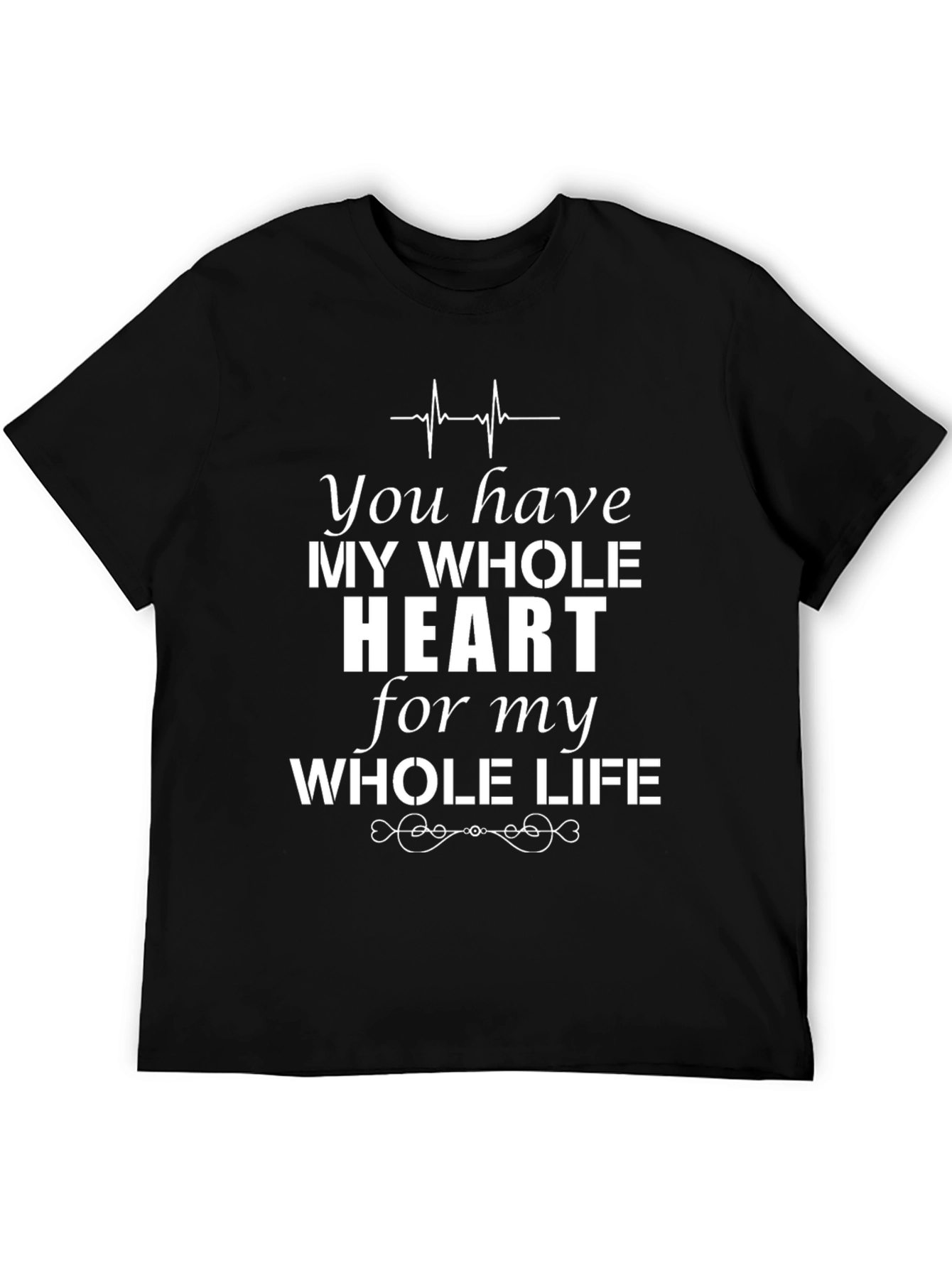 You Have My Whole Heart Graphic Tee