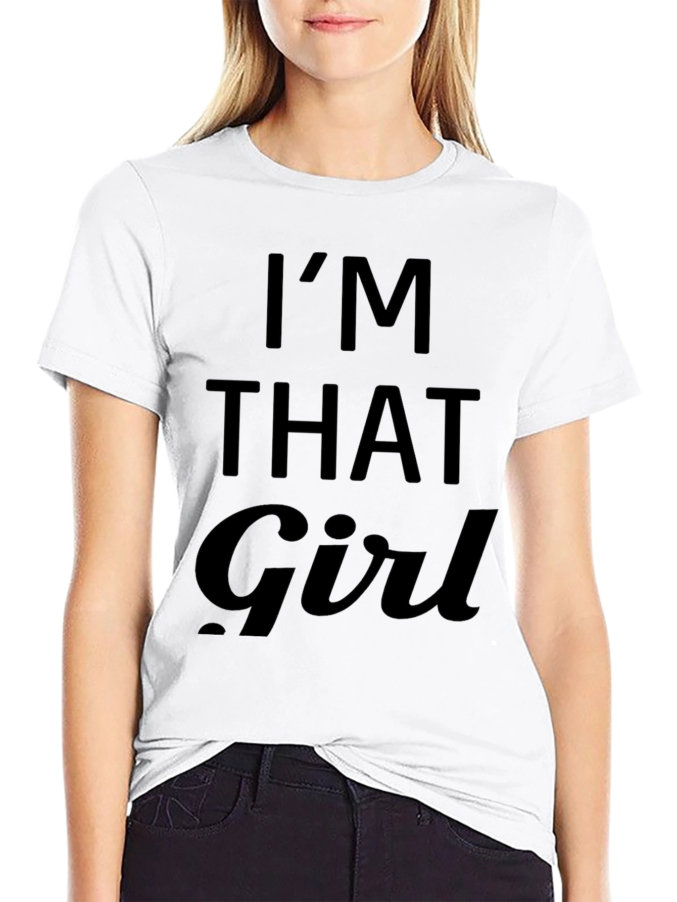 Im That Girl Graphic Tee - Bold Statement T-Shirt