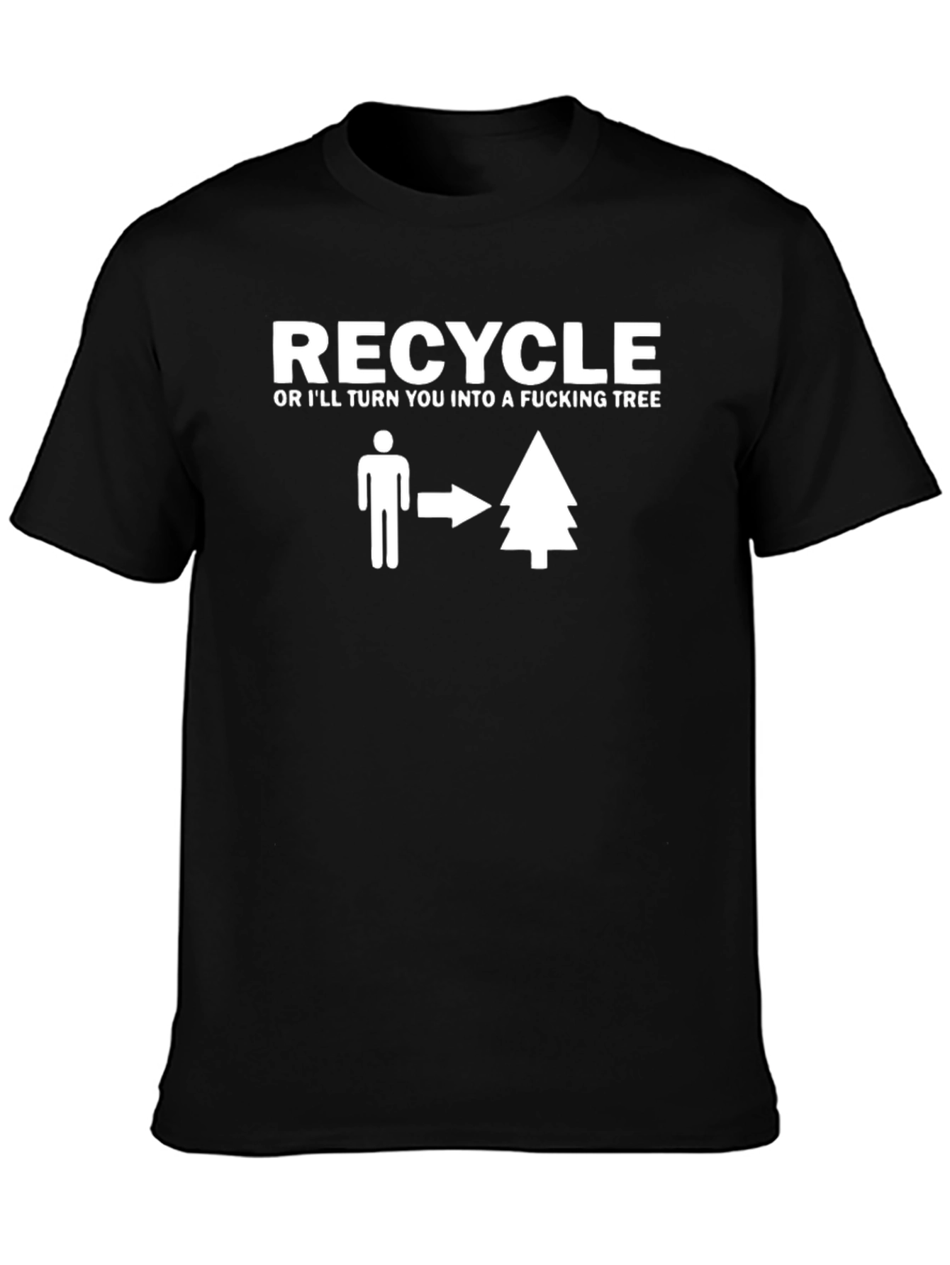 Recycle or Else T-Shirt - Funny Graphic Tee