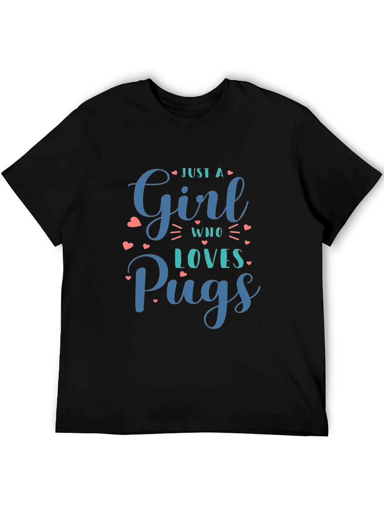 Just A Girl Who Loves Pugs Black T-Shirt