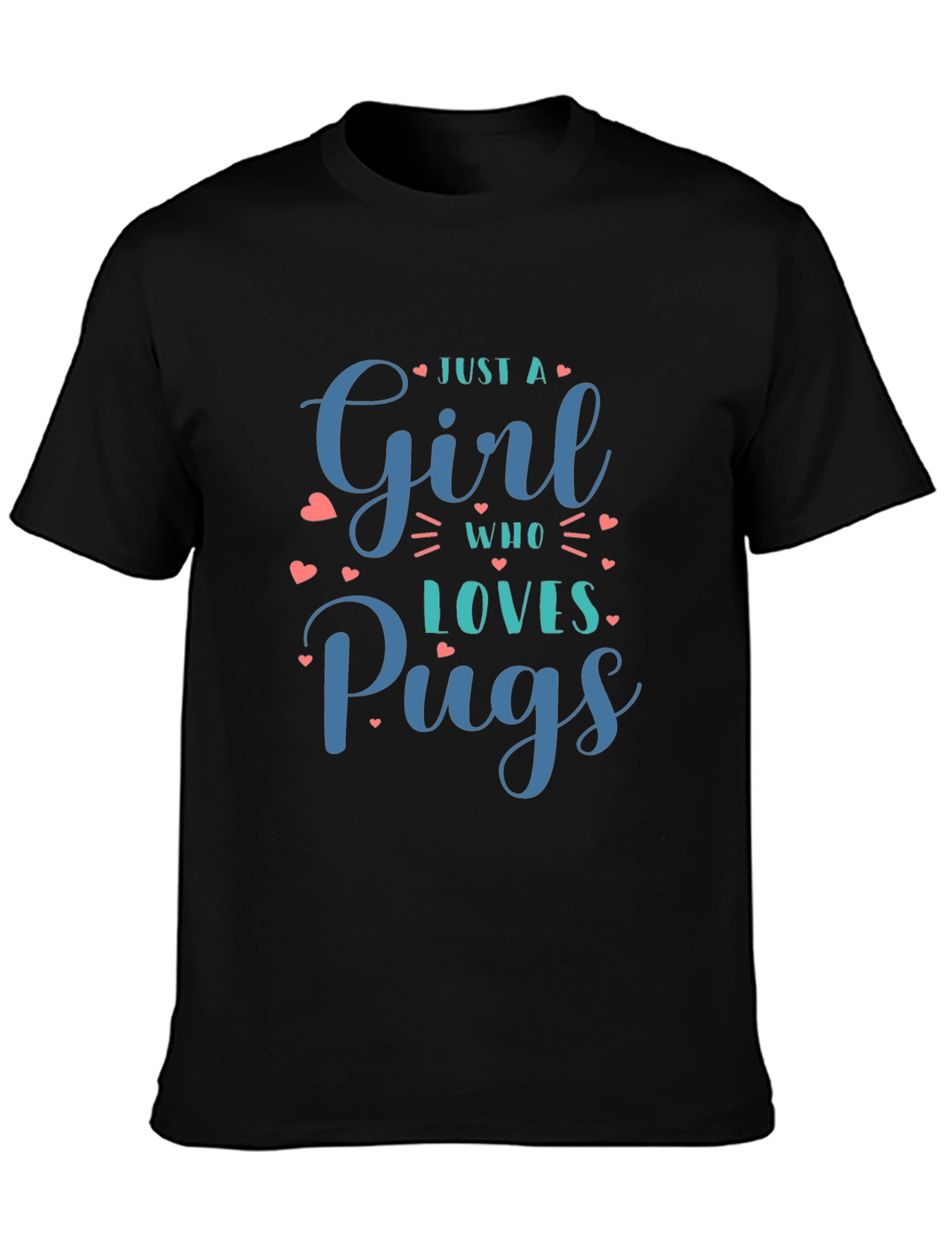 Just A Girl Who Loves Pugs Black T-Shirt