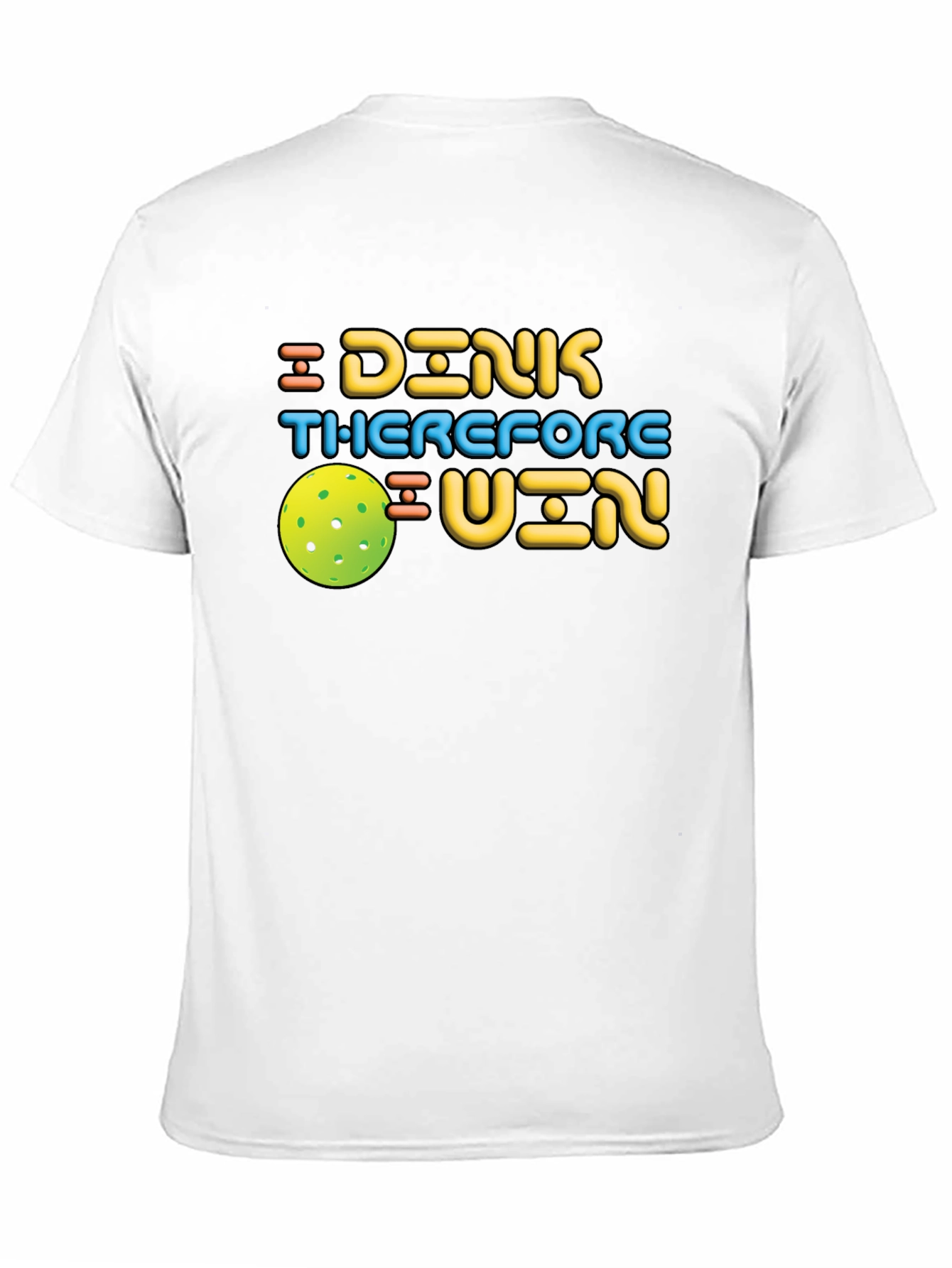 Dink Therefore I Win Pickleball T-Shirt