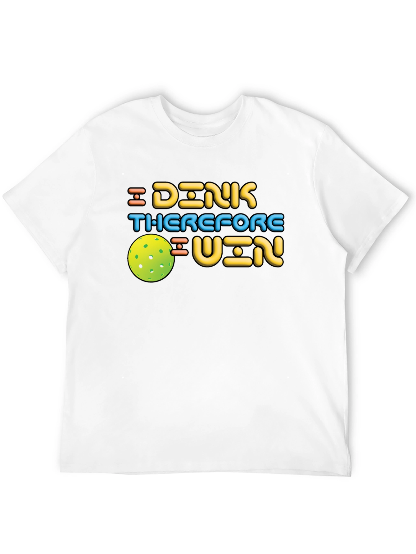 Dink Therefore I Win Pickleball T-Shirt