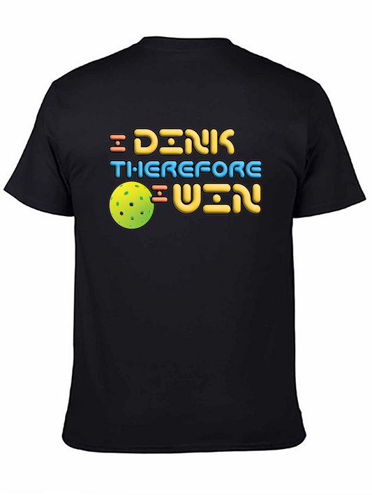 Dink Therefore I Win Pickleball T-Shirt