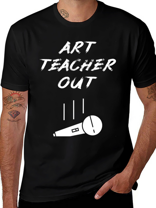 Art Teacher Out Mic Drop Tee
