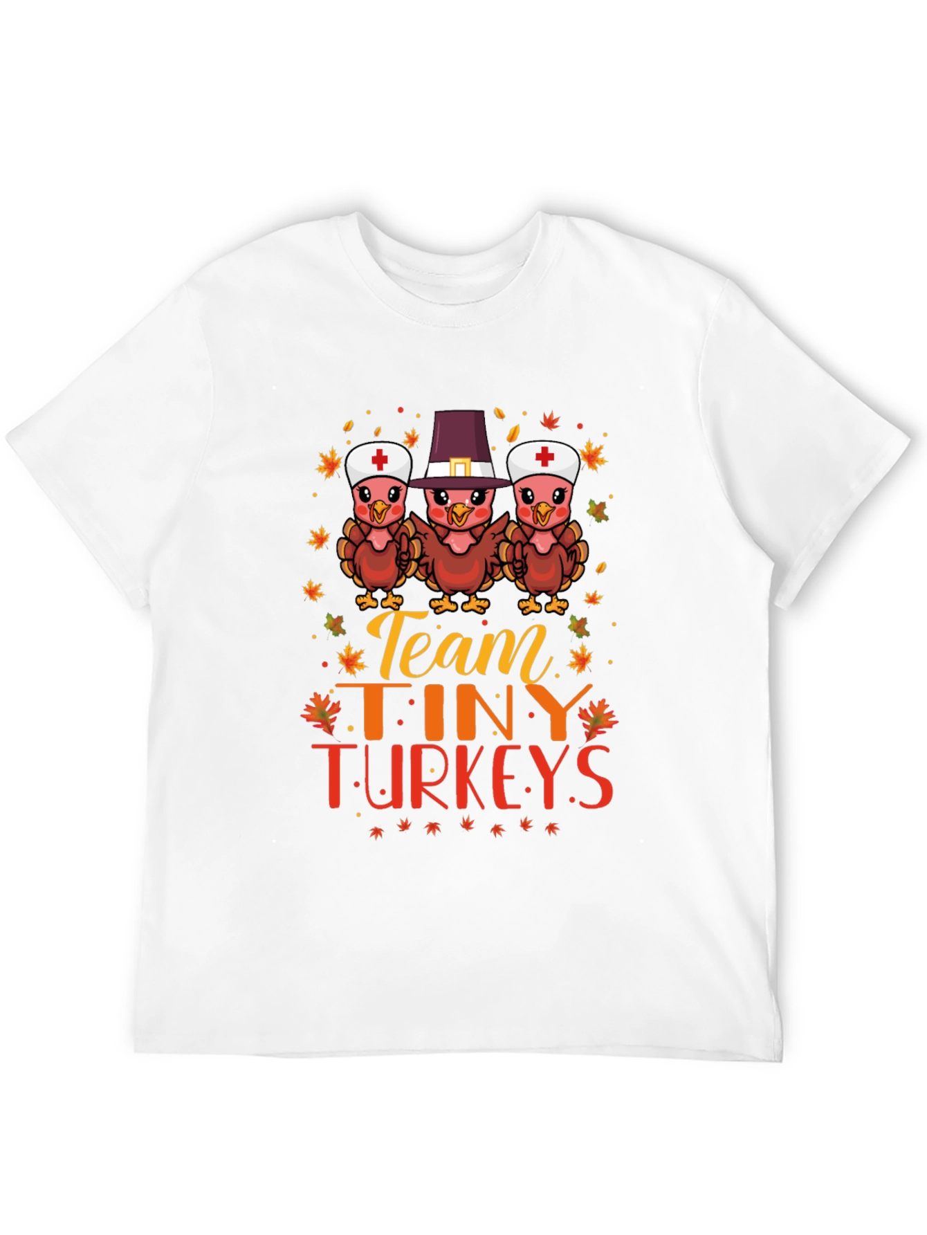 Team Tiny Turkeys Nurse Thanksgiving T-Shirt