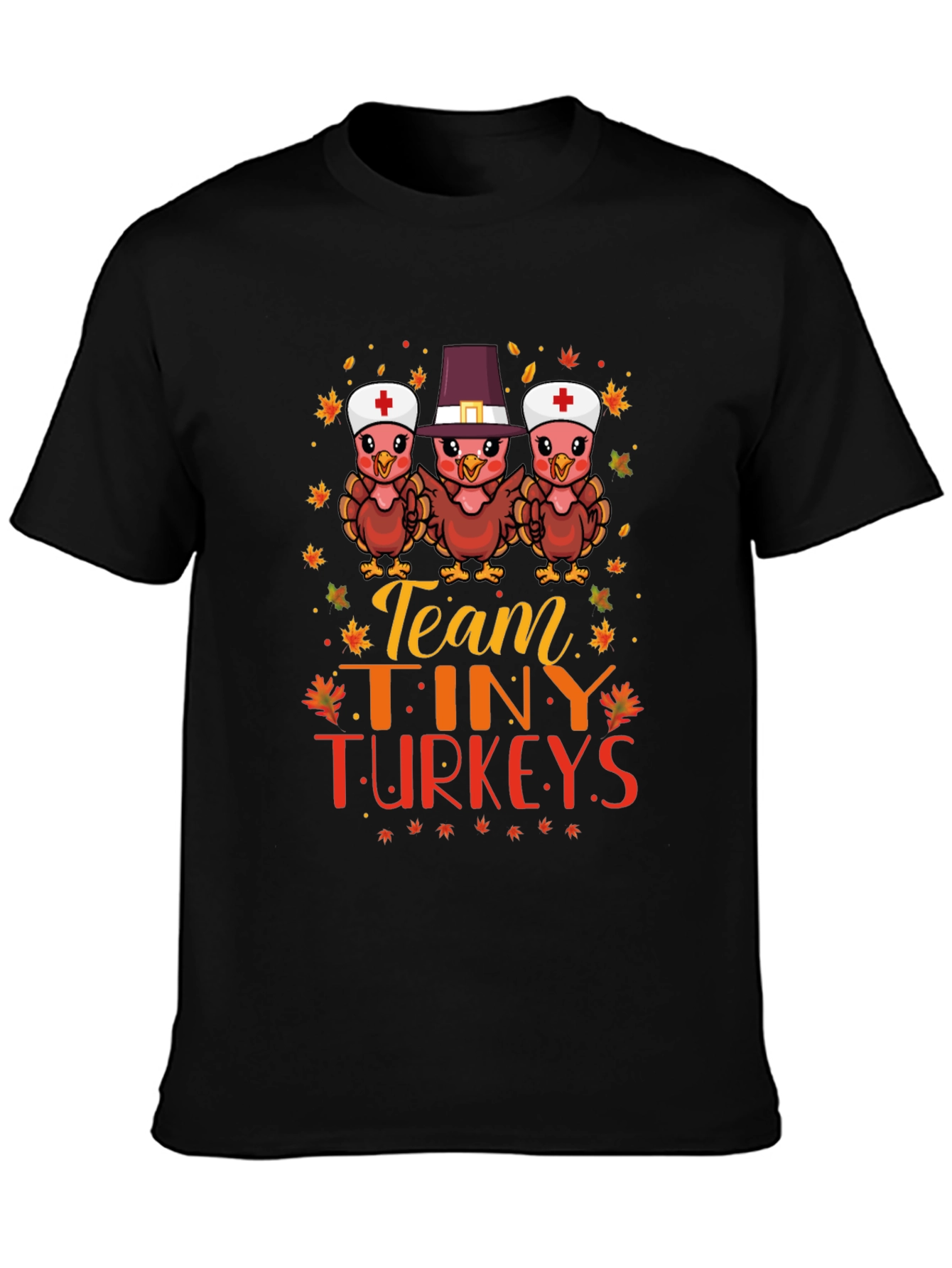 Team Tiny Turkeys Nurse Thanksgiving T-Shirt