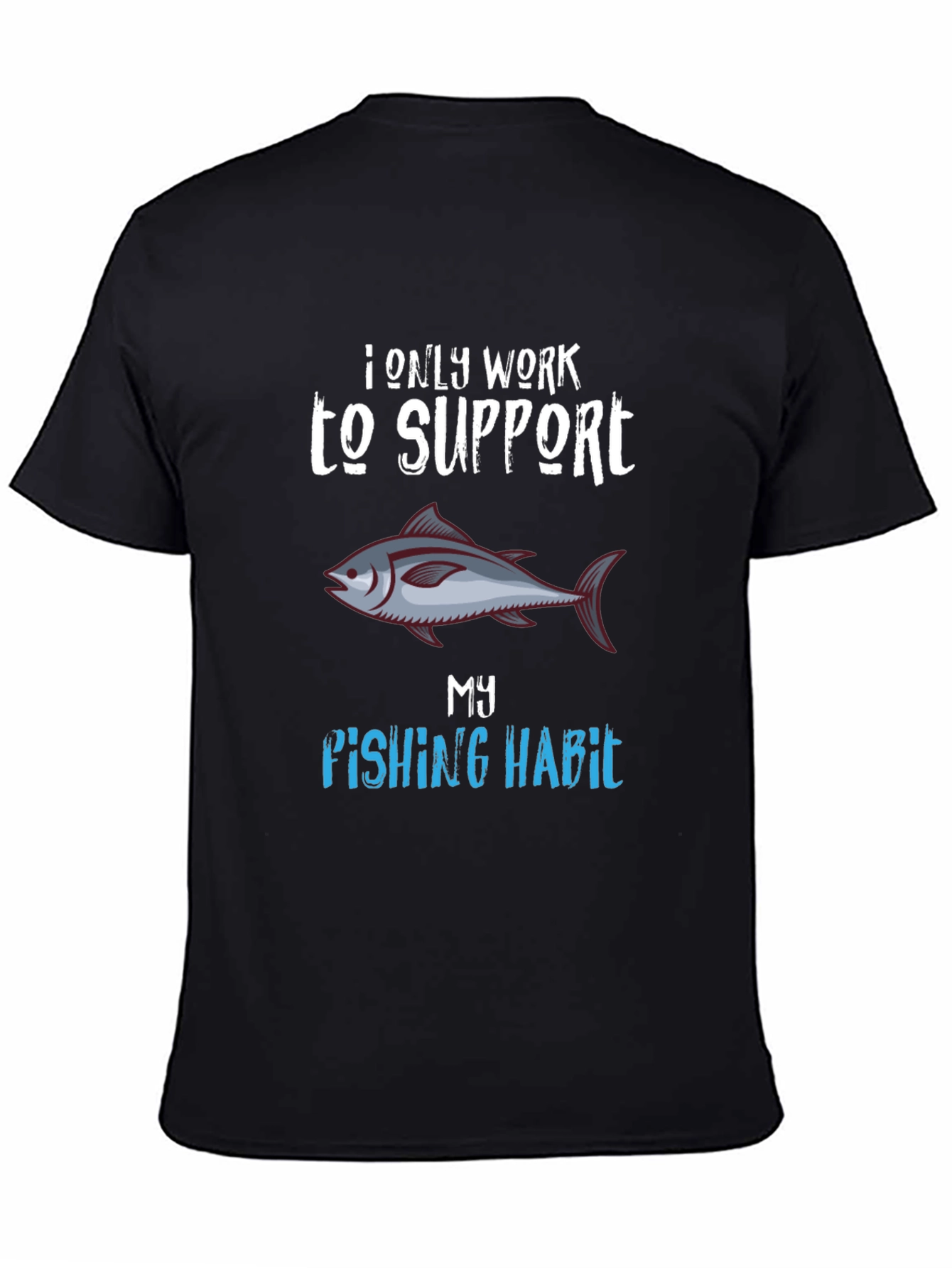Fishing Habit T-Shirt - Unique Angler Tee