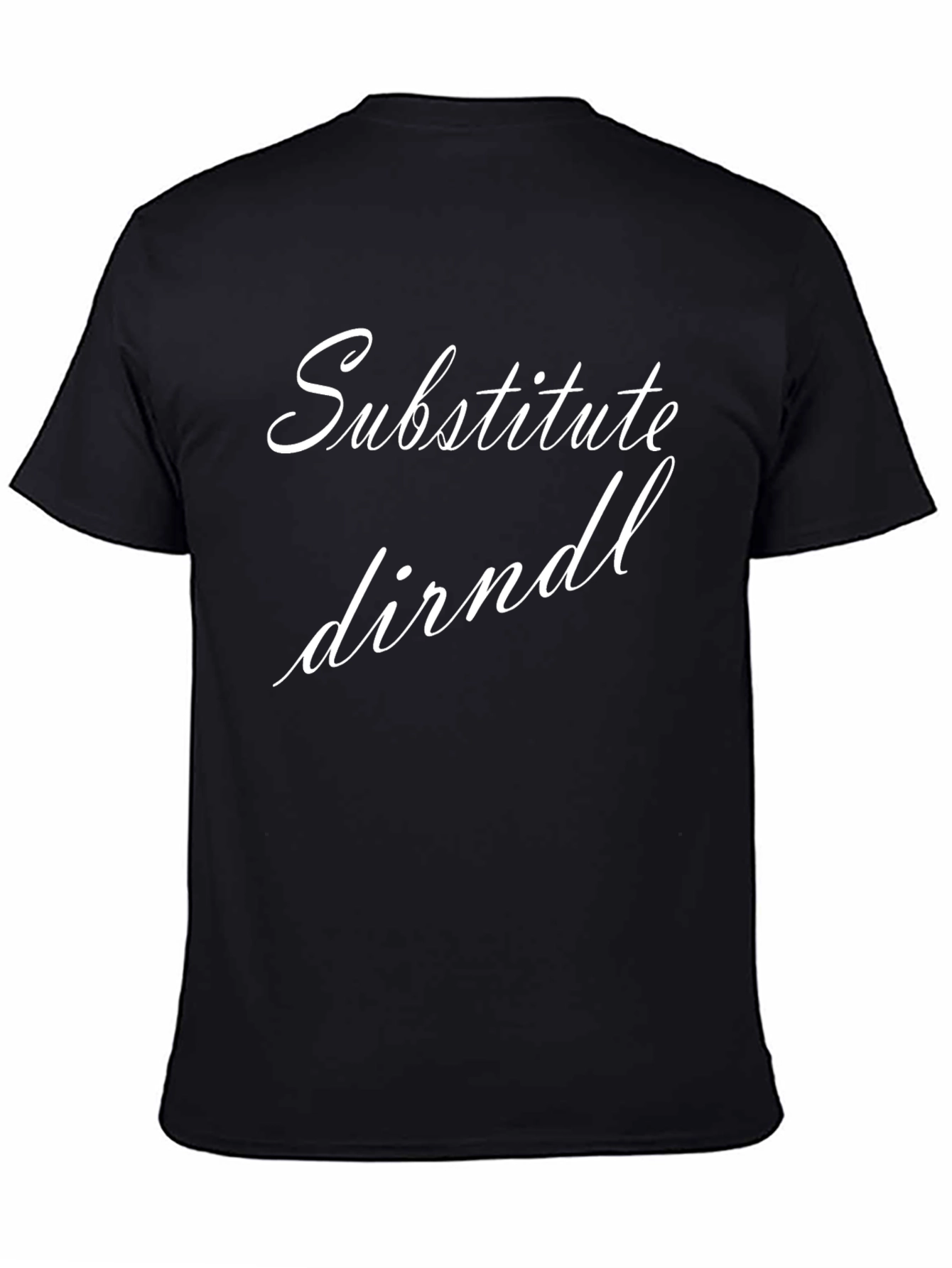 Substitute Dirndl T-Shirt - Oktoberfest Humor Tee
