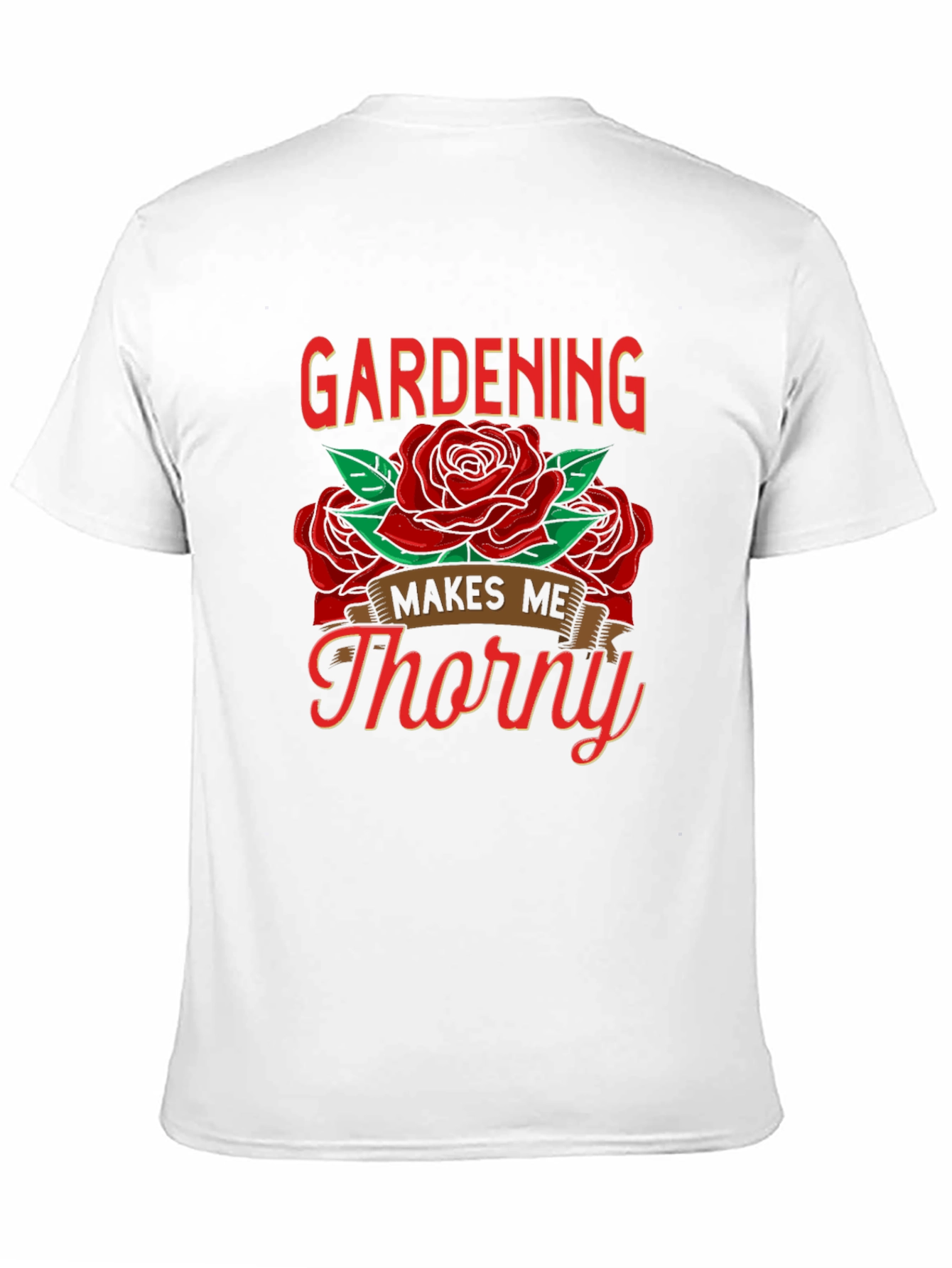 Gardening Makes Me Thorny Graphic Tee