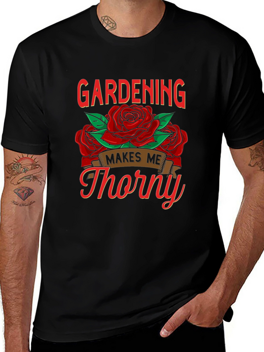Gardening Makes Me Thorny Graphic Tee