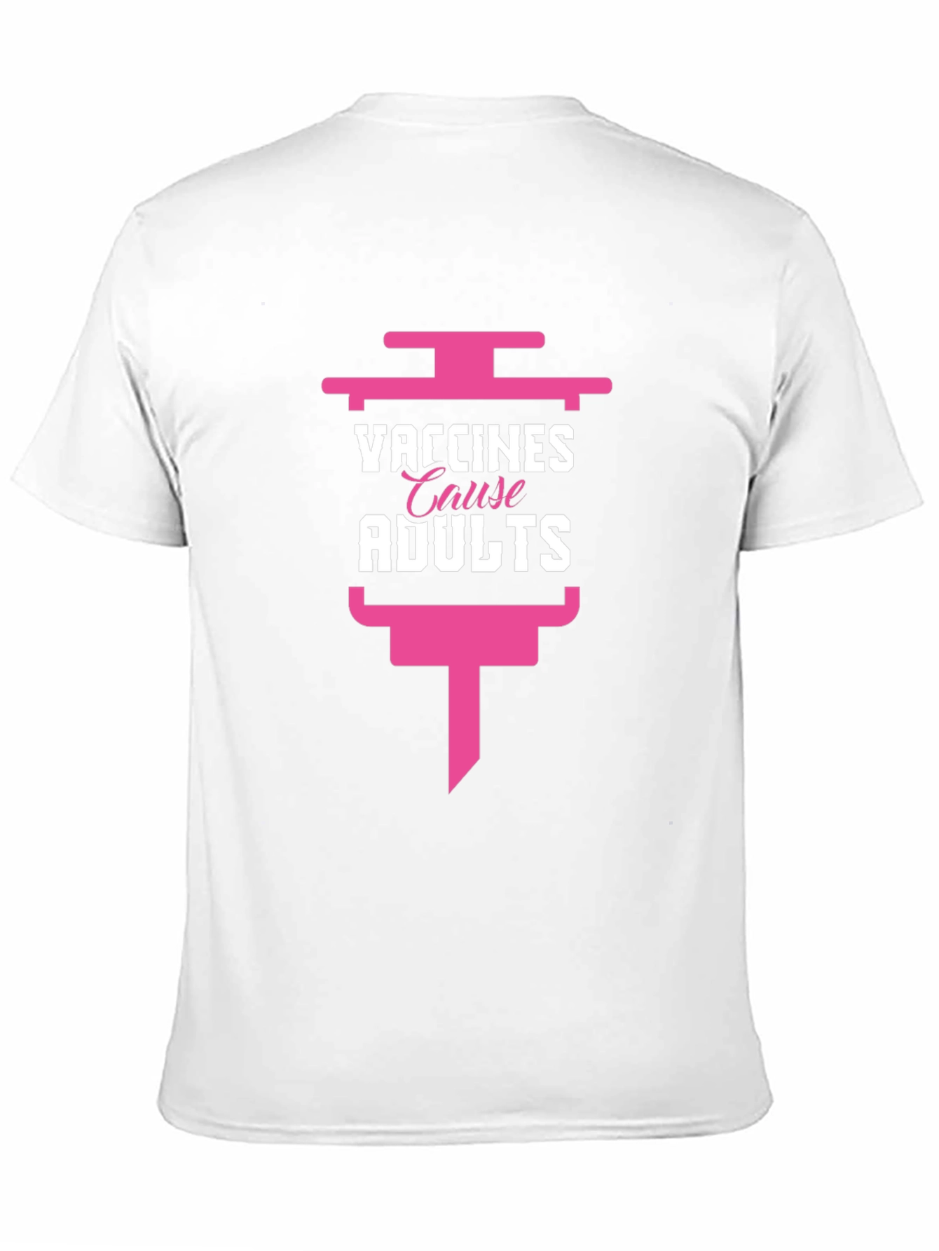 Vaccines Cause Adults T-Shirt