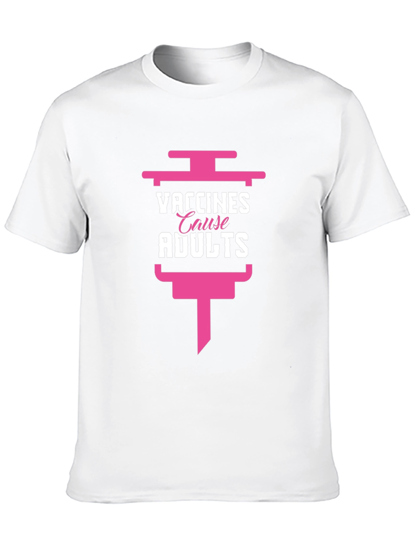 Vaccines Cause Adults T-Shirt