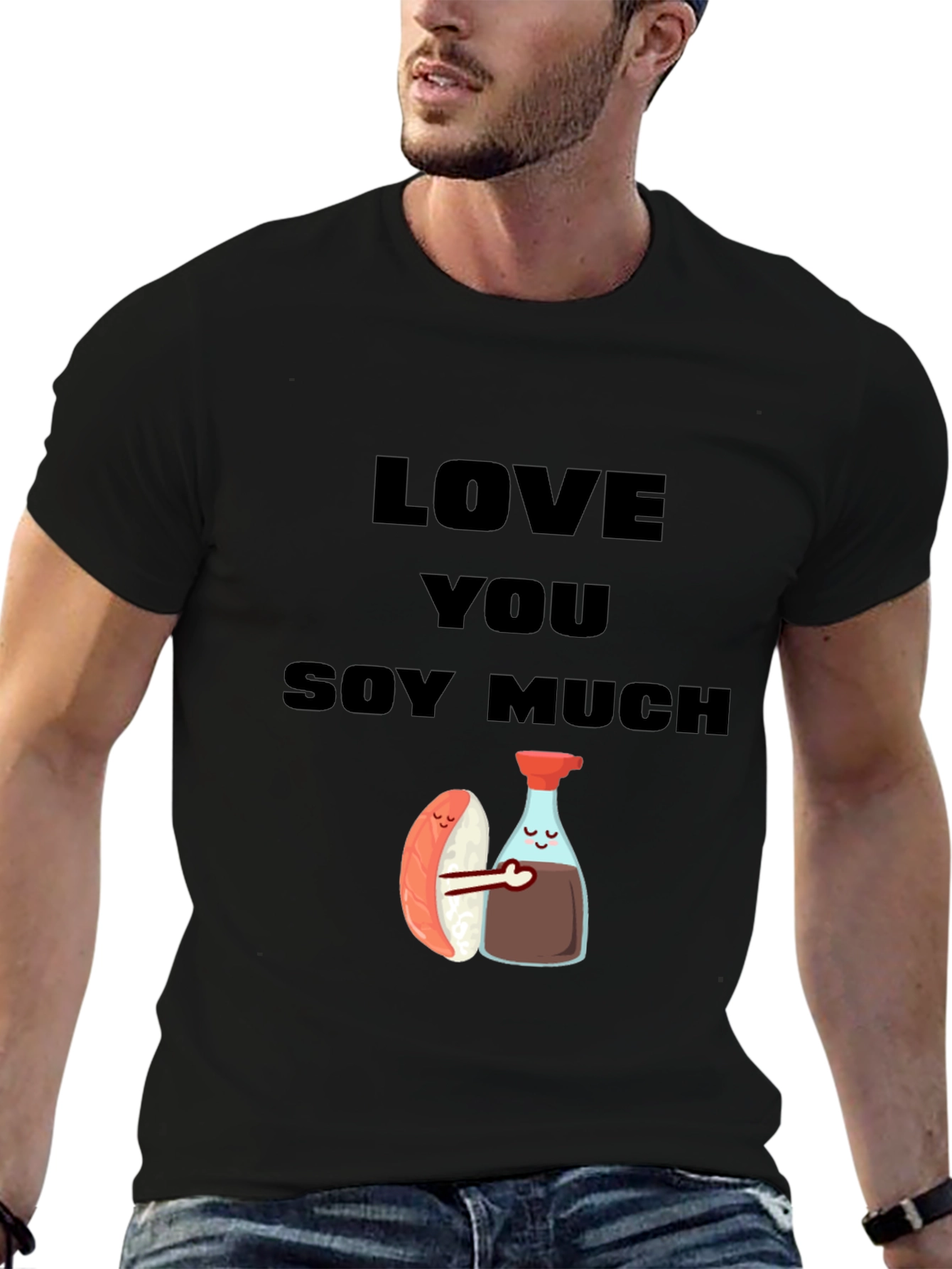 Love You Soy Much Funny Graphic T-Shirt