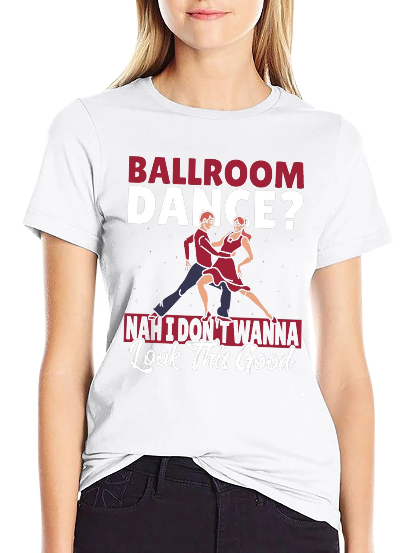 Ballroom Dance? T-Shirt - Funny Graphic Tee