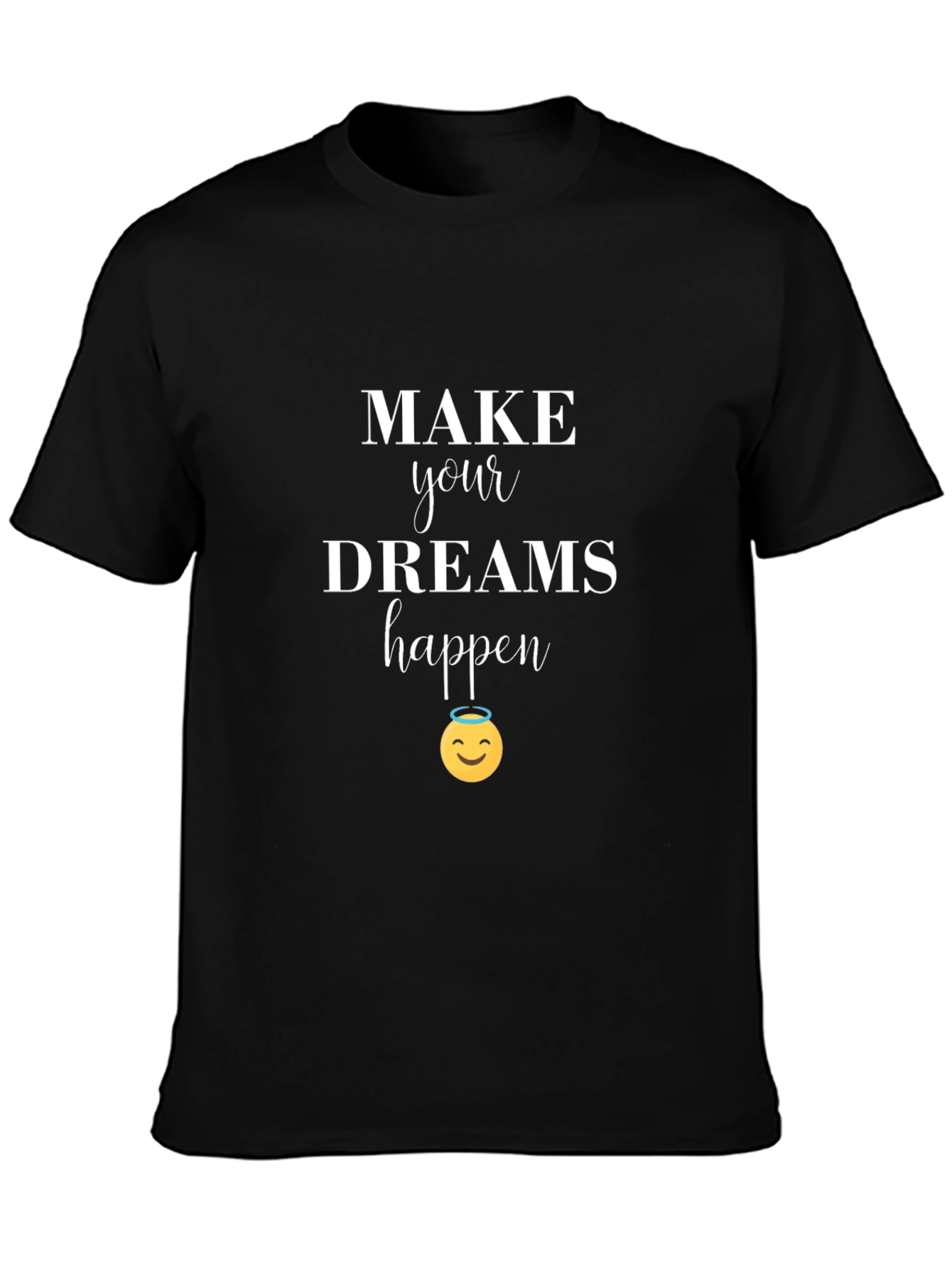 Make Your Dreams Happen Graphic Tee