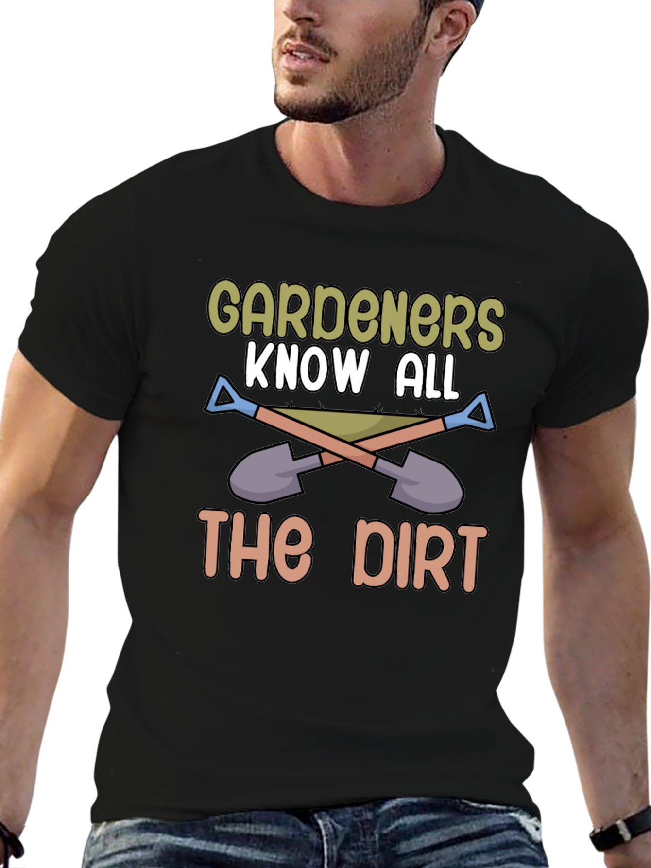 Gardeners Know All The Dirt T-Shirt