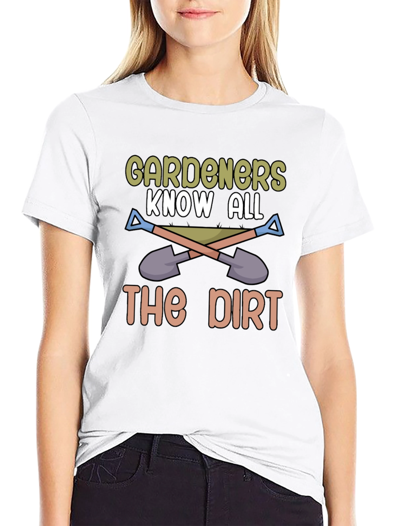 Gardeners Know All The Dirt T-Shirt