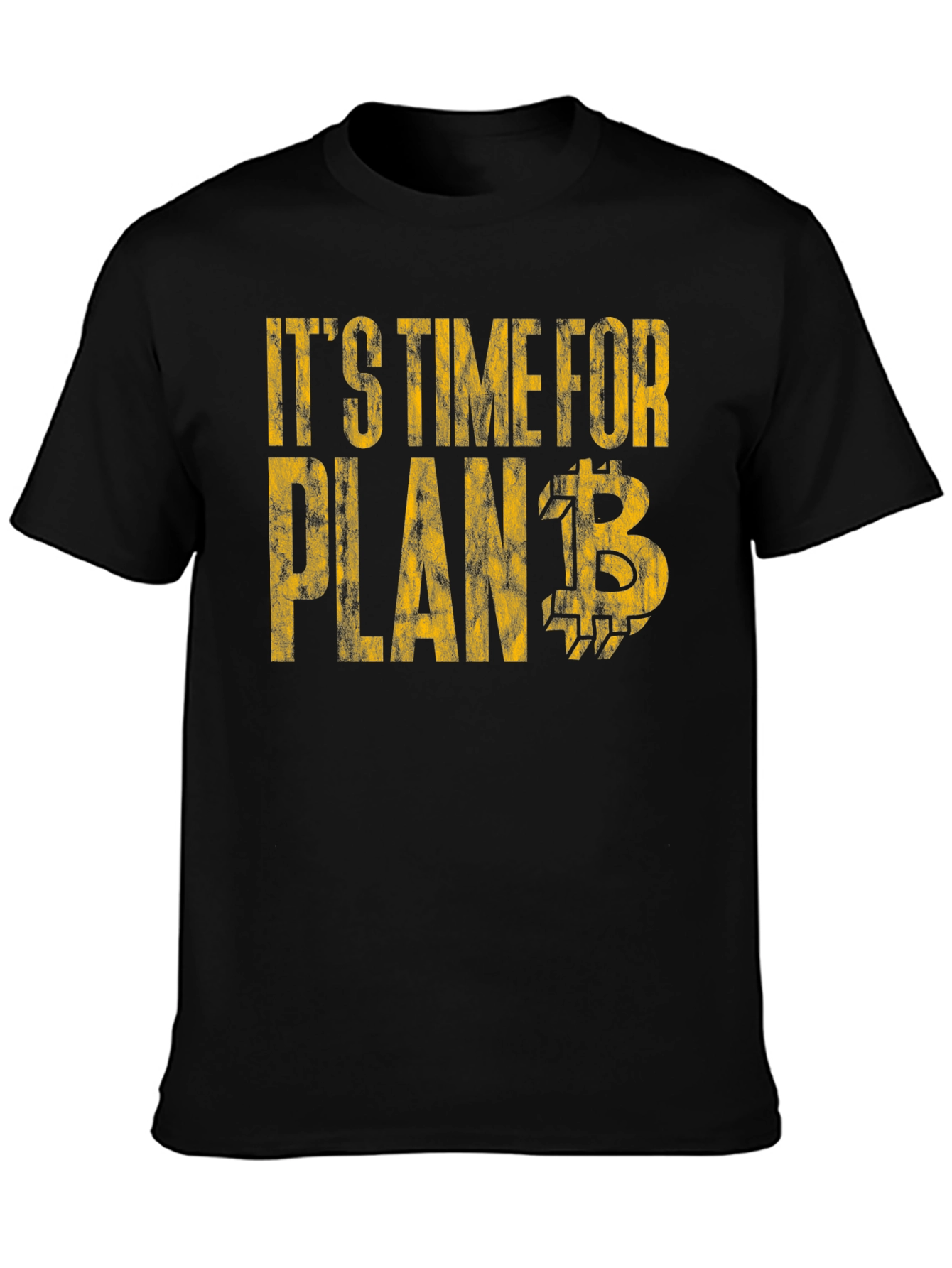 Its Time for Plan B Bitcoin Cryptocurrency T-Shirt