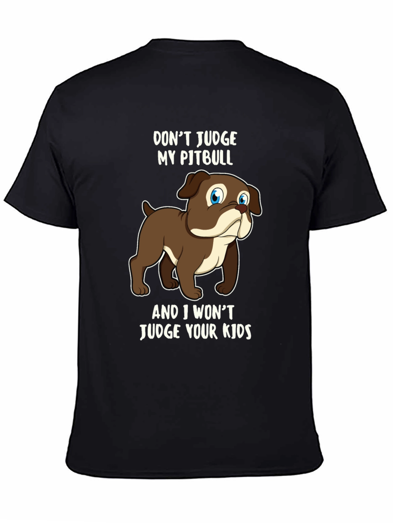 Dont Judge My Pitbull Graphic Tee