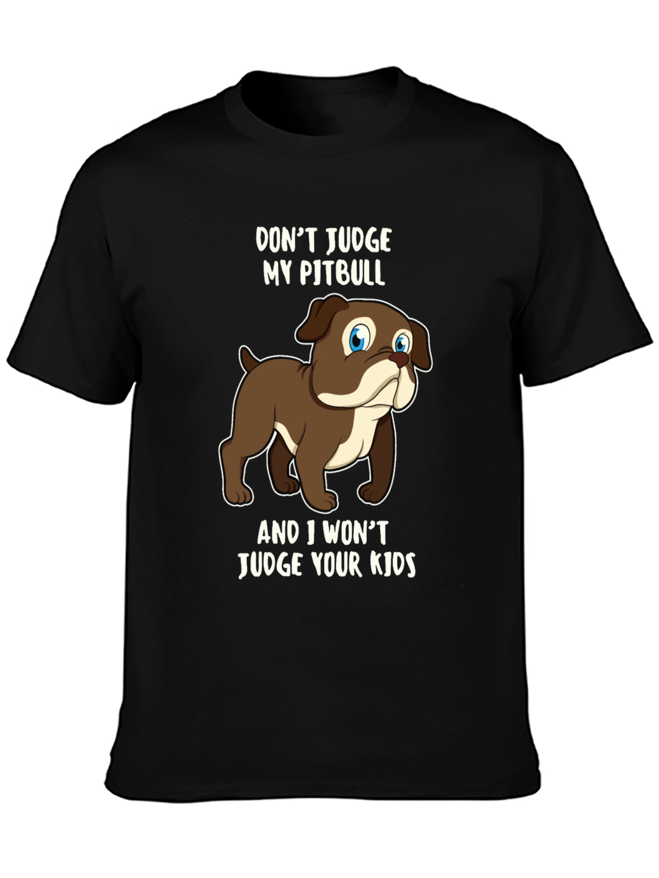 Dont Judge My Pitbull Graphic Tee