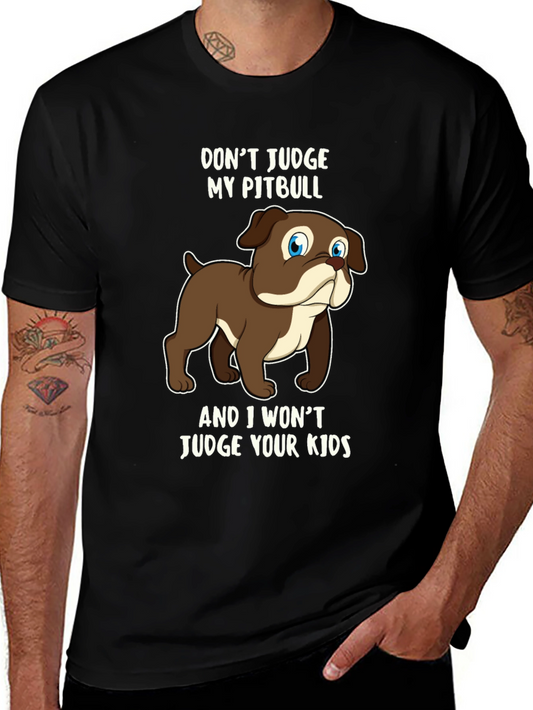 Dont Judge My Pitbull Graphic Tee