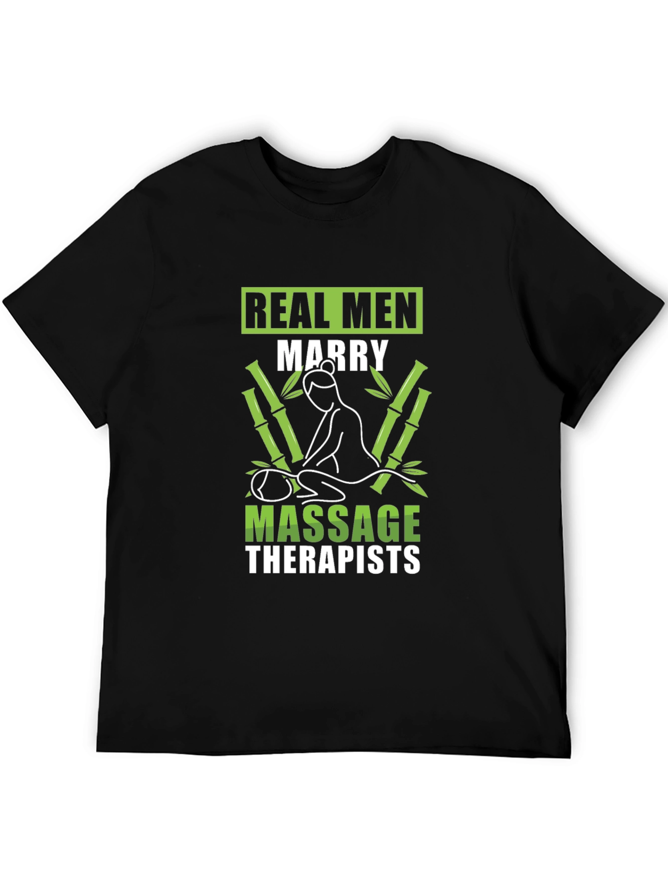 Funny Real Men Marry Massage Therapists T-Shirt