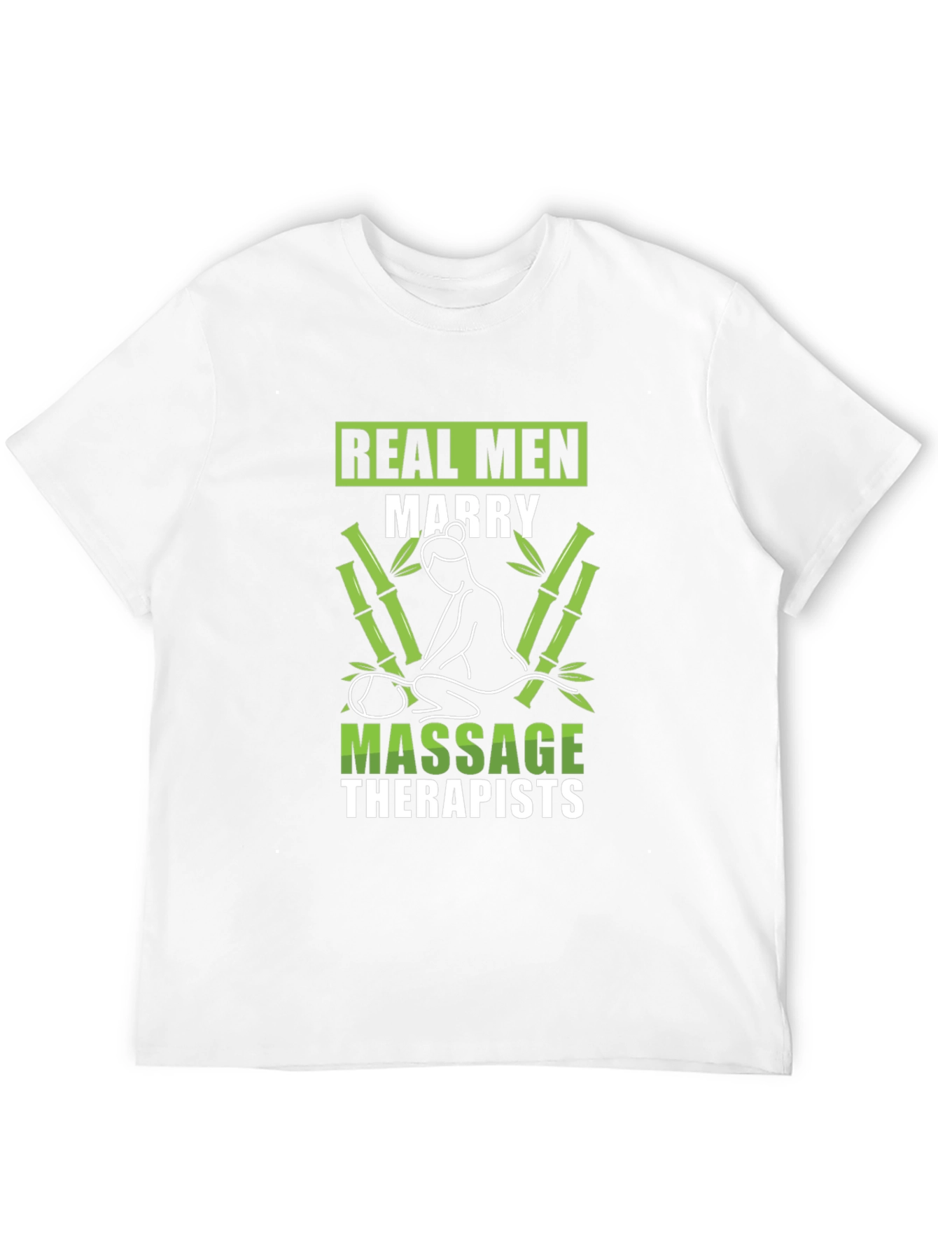 Funny Real Men Marry Massage Therapists T-Shirt