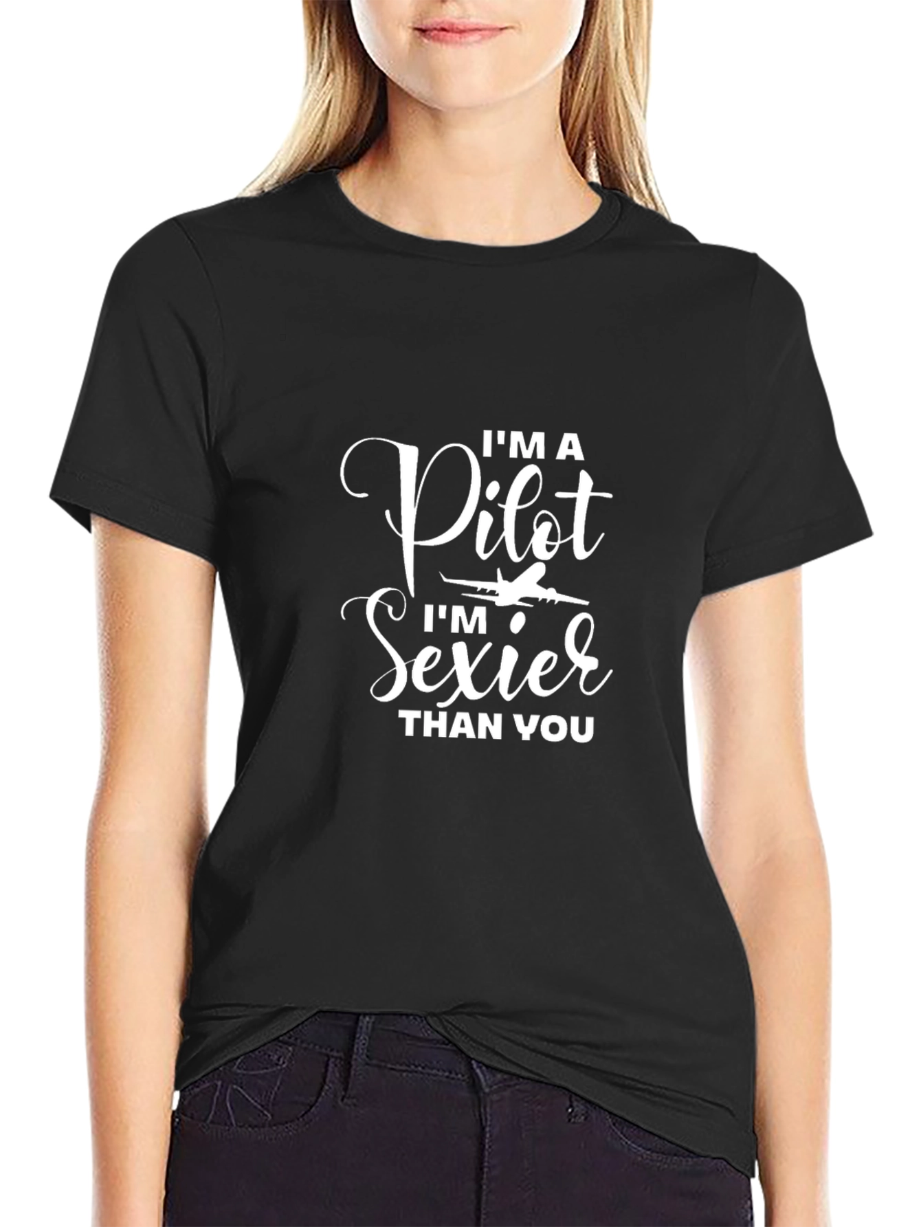 Pilot Sexier Than You T-Shirt Funny Pilot Gift
