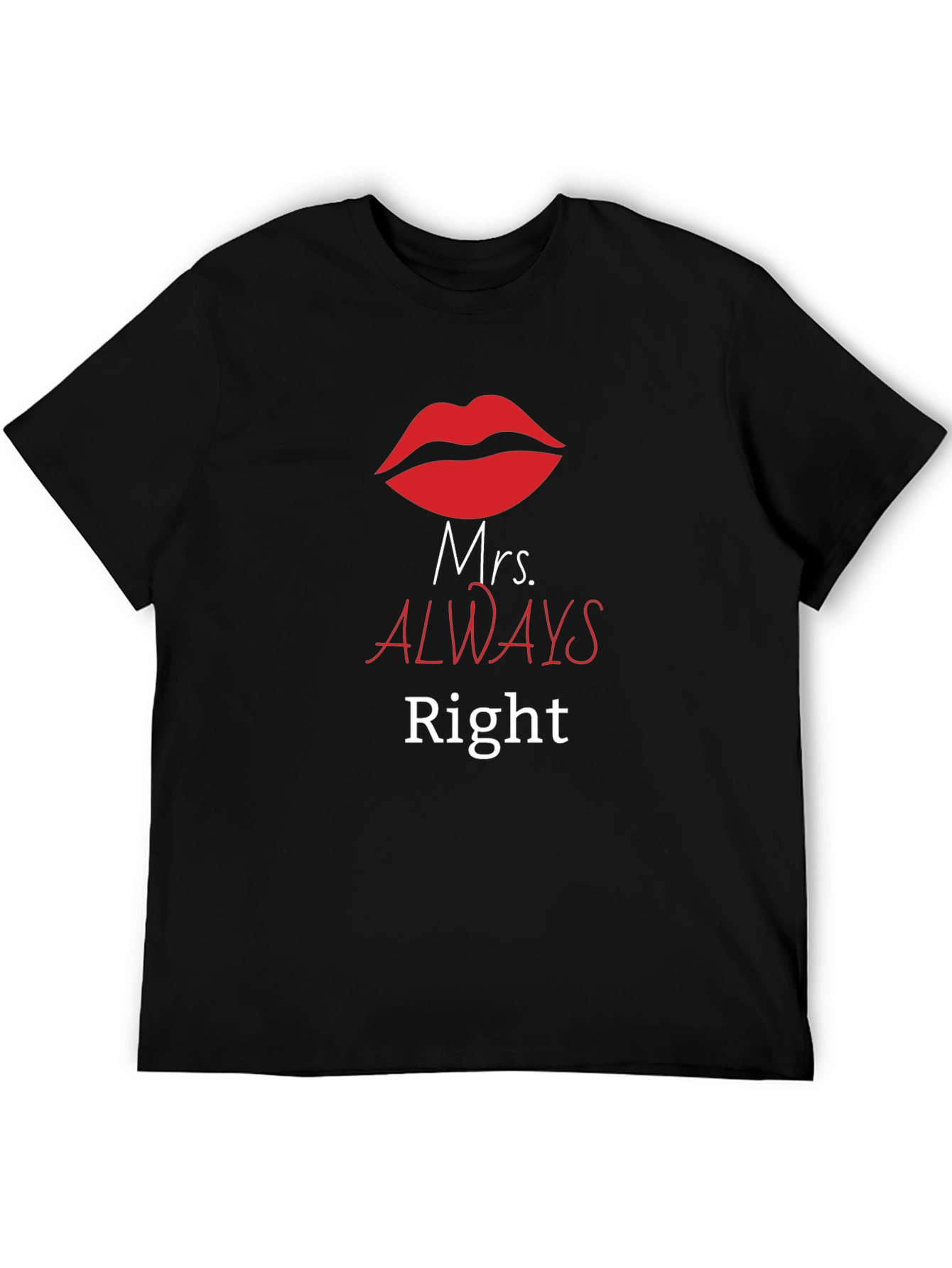 Mrs. Always Right Graphic Tee - Husband Gift