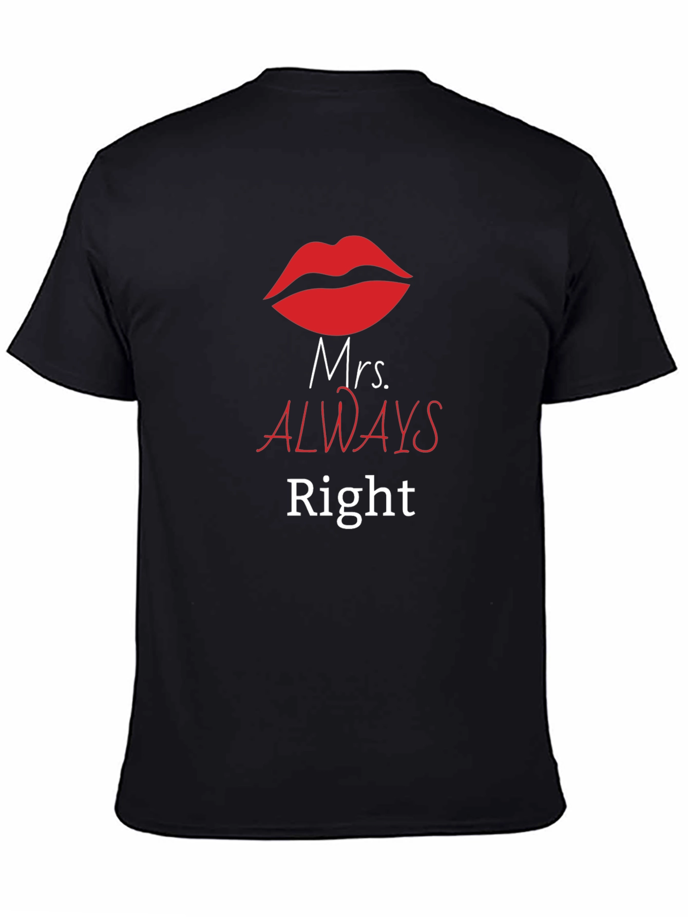 Mrs. Always Right Graphic Tee - Husband Gift
