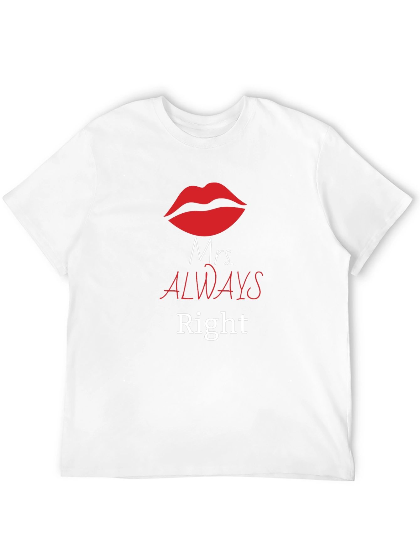 Mrs. Always Right Graphic Tee - Husband Gift