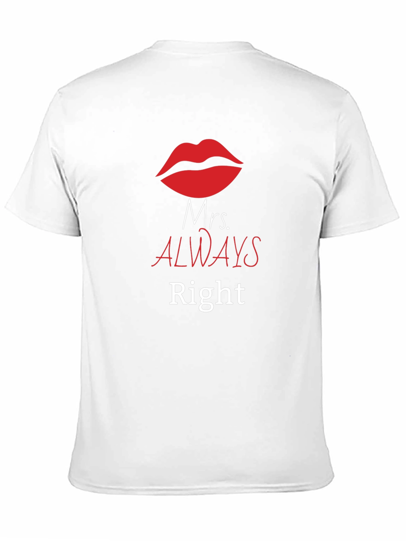 Mrs. Always Right Graphic Tee - Husband Gift