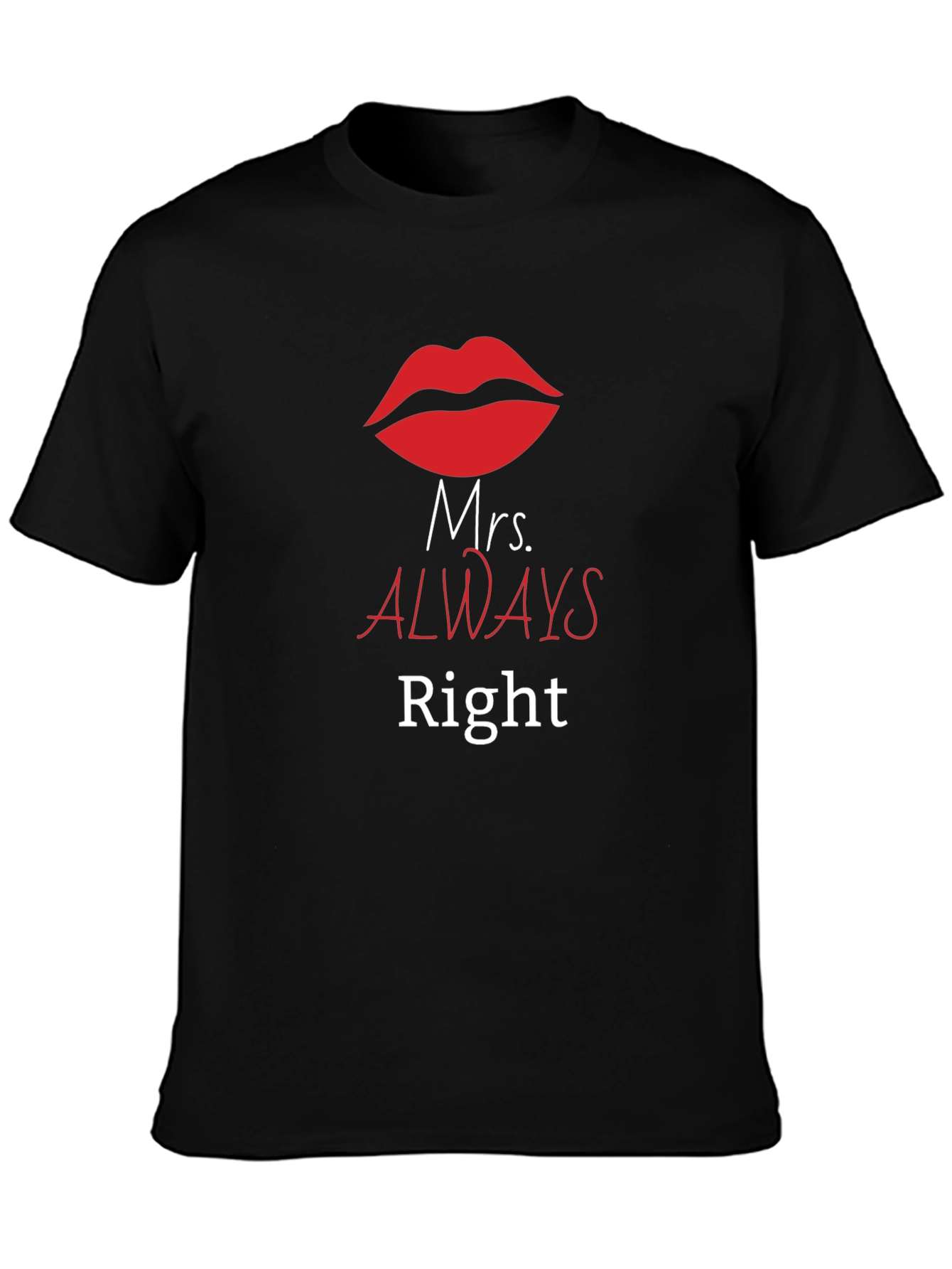 Mrs. Always Right Graphic Tee - Husband Gift