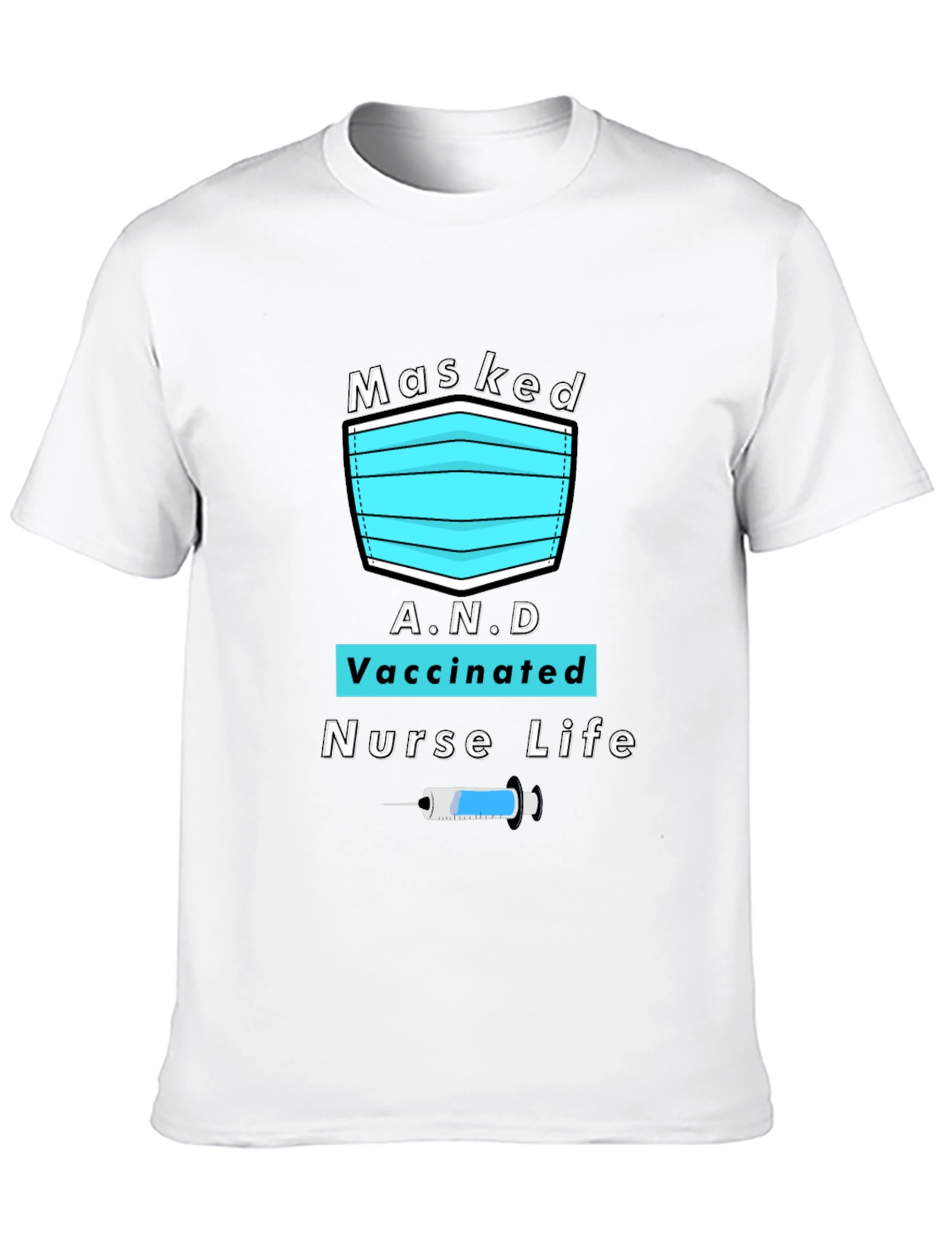 Masked Vaccinated Nurse Life T-Shirt