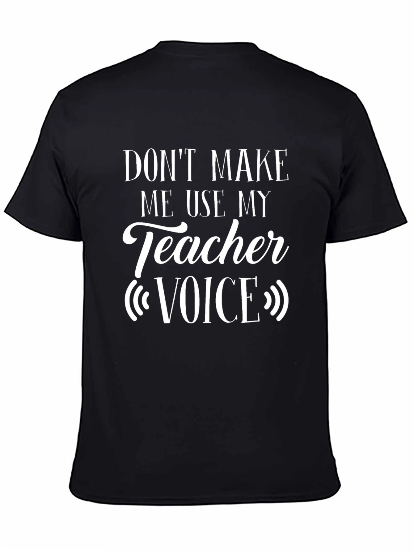 Teacher Voice T-Shirt - Funny School Apparel