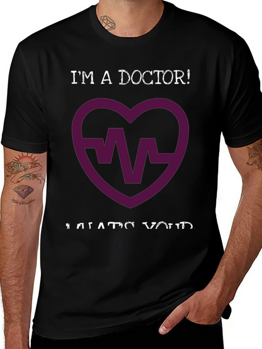 Im a Doctor! Graphic T-Shirt - Medical Heartbeat Design
