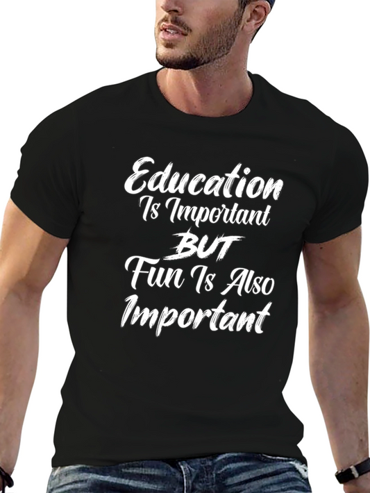 Education and Fun T-Shirt